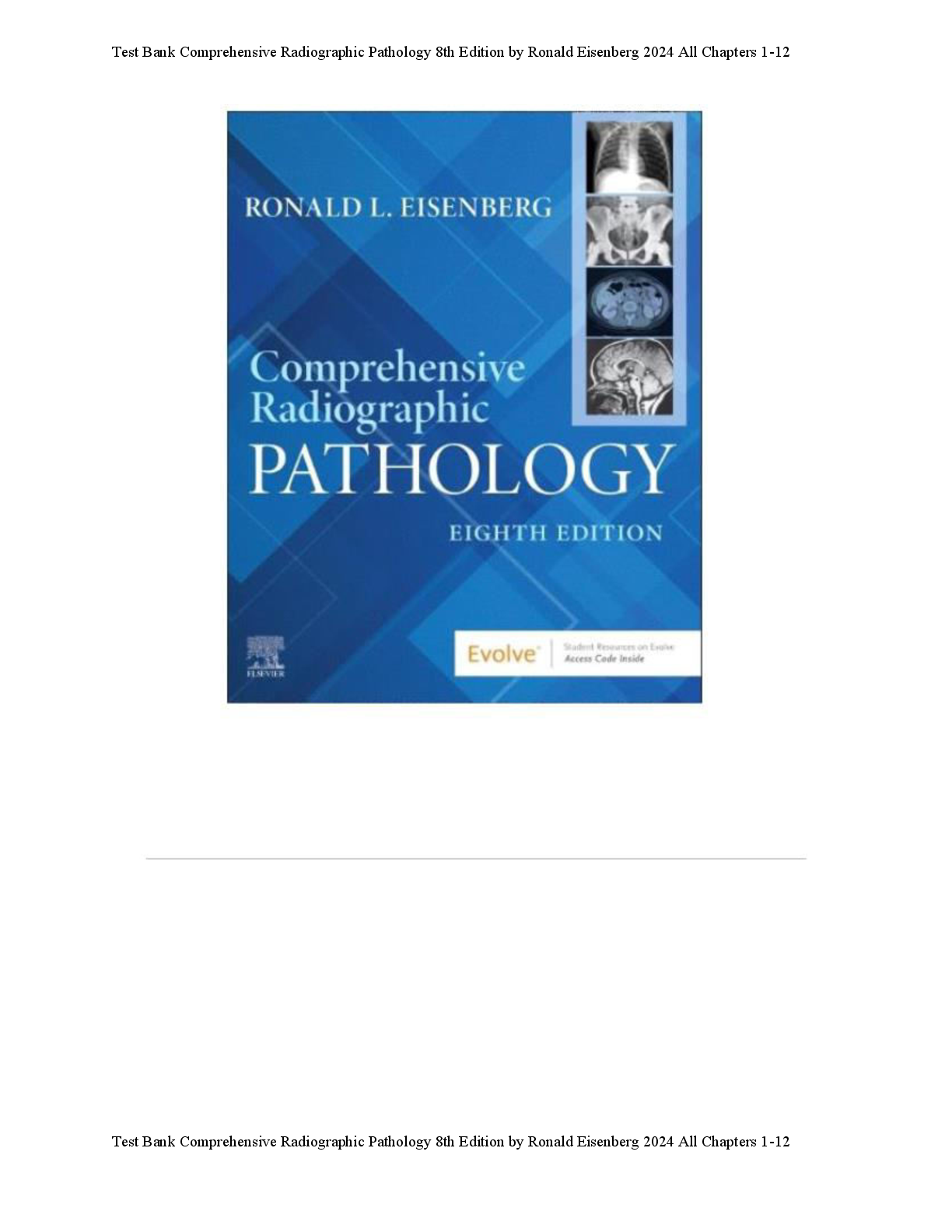 Preview image for Complete Test Bank Comprehensive Radiographic Pathology 8th Edition by Ronald Eisenberg 2024 All Chapters 1-12! RATED A+ 100% CORRECT ANSWERS