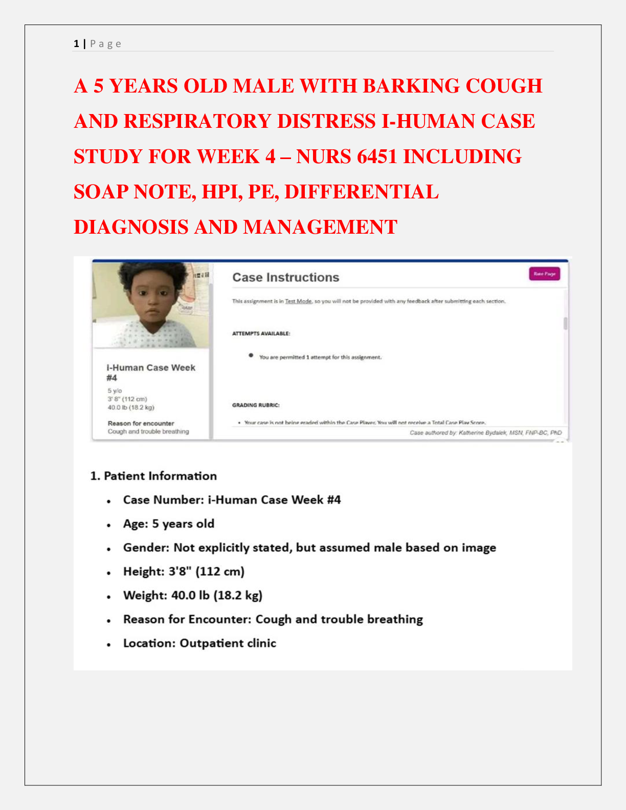 Preview image for A 5 YEARS OLD MALE WITH BARKING COUGH  AND RESPIRATORY DISTRESS I-HUMAN CASE  STUDY FOR WEEK 4 – NURS 6451 INCLUDING  SOAP NOTE, HPI, PE, DIFFERENTIAL  DIAGNOSIS AND MANAGEMENT