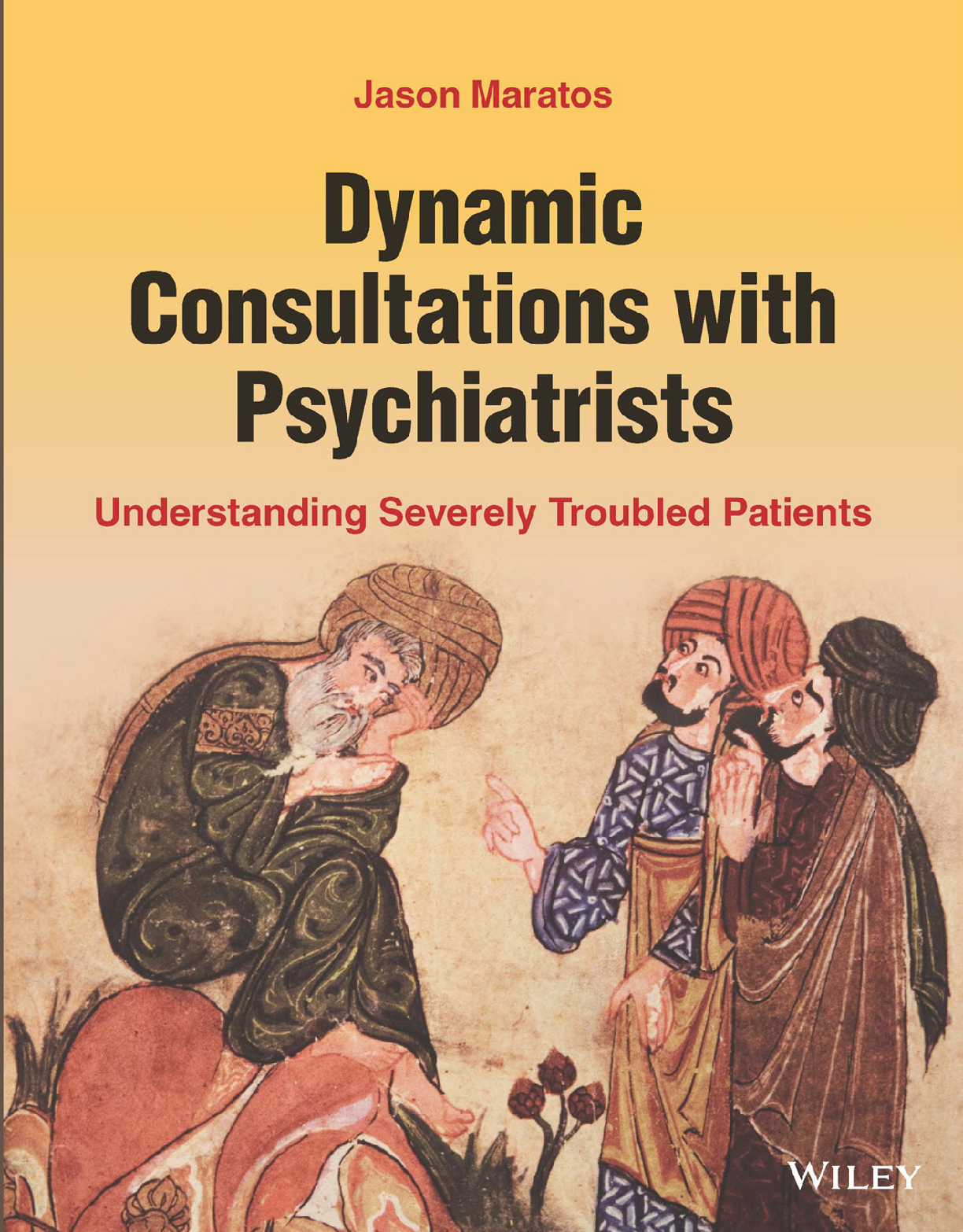 Preview image for [eBook] [PDF] Dynamic Consultations with Psychiatrists Understanding Severely Troubled Patients 1st Edition By Jason Maratos