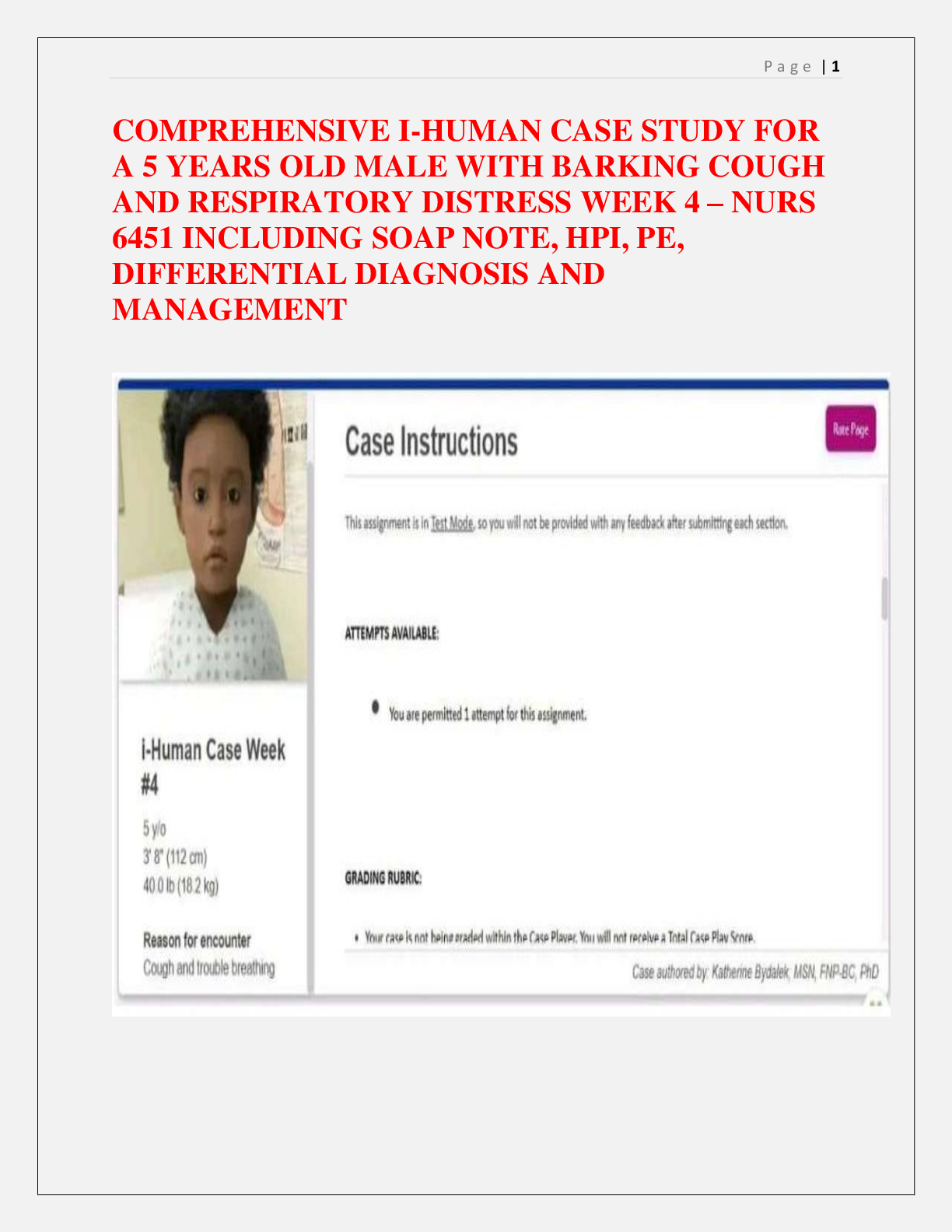 Preview image for COMPREHENSIVE I-HUMAN CASE STUDY FOR  A 5 YEARS OLD MALE WITH BARKING COUGH  AND RESPIRATORY DISTRESS WEEK 4 – NURS  6451 INCLUDING SOAP NOTE, HPI, PE,  DIFFERENTIAL DIAGNOSIS AND  MANAGEMENT