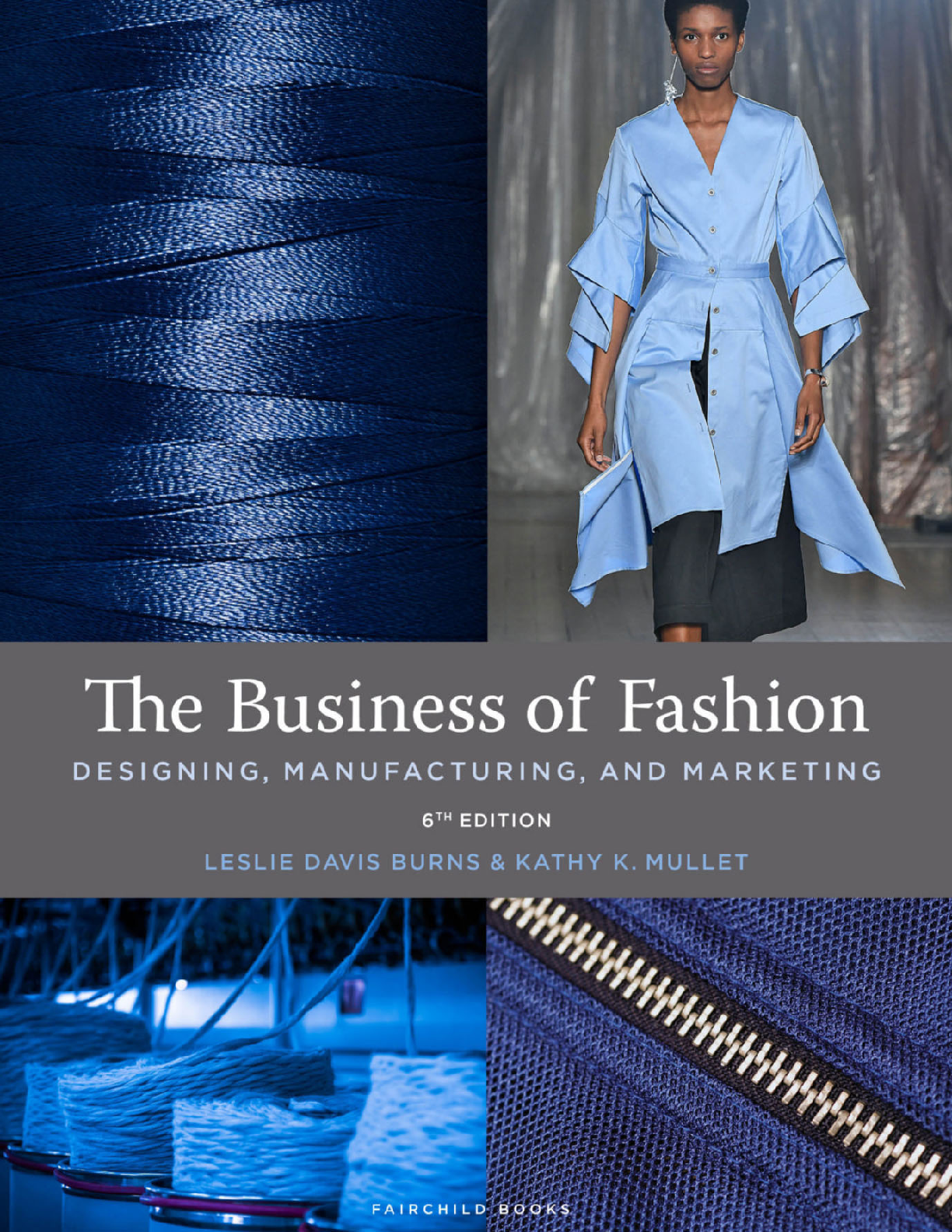 Preview of The Business of Fashion Designing Manufacturing and Marketing 6th Edition By Leslie Davis