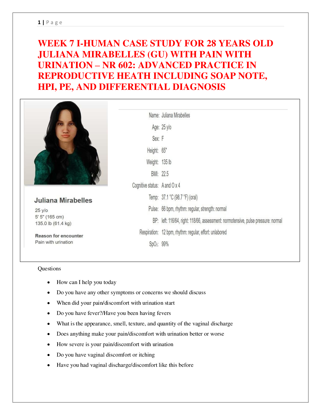 Preview image for WEEK 7 I-HUMAN CASE STUDY FOR 28 YEARS OLD  JULIANA MIRABELLES (GU) WITH PAIN WITH  URINATION – NR 602: ADVANCED PRACTICE IN  REPRODUCTIVE HEATH INCLUDING SOAP NOTE,  HPI, PE, AND DIFFERENTIAL DIAGNOSIS
