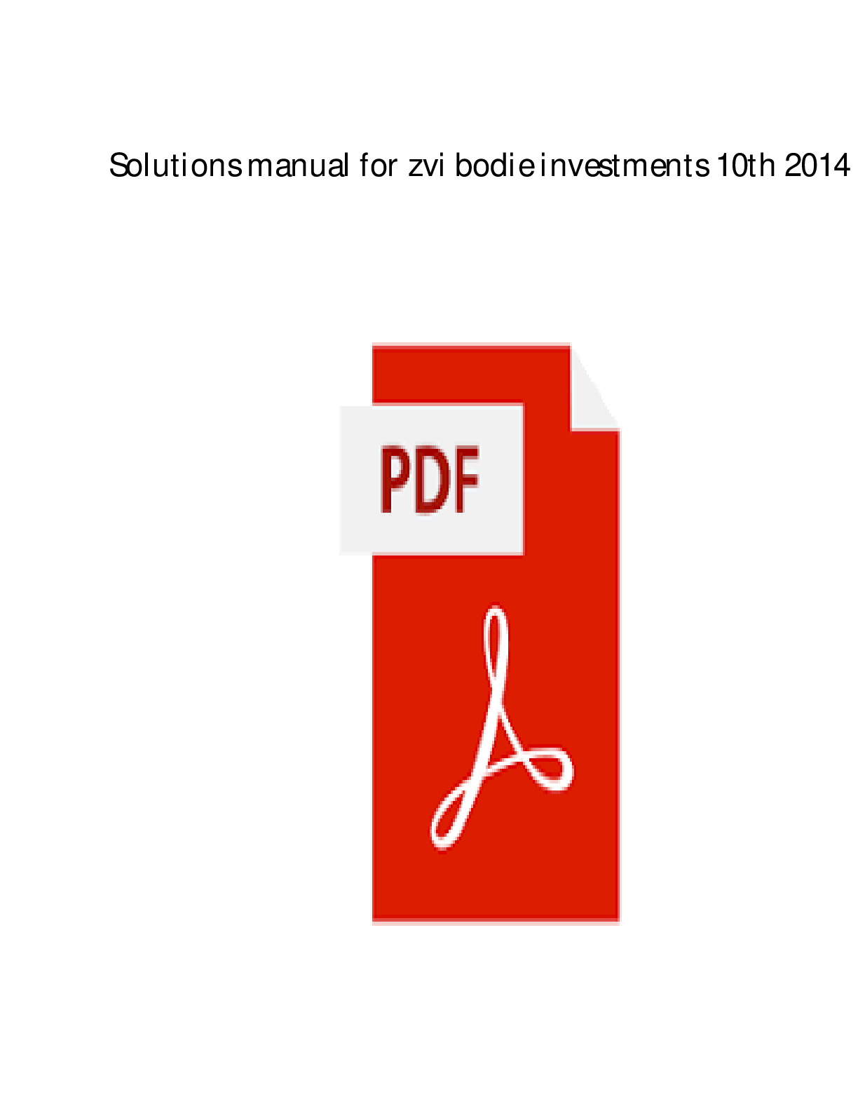 Preview image for Solution Manual for Investments 13th Edition by Zvi Bodie, Alex Kane, Alan J. Marcus, Chapters 1-28.