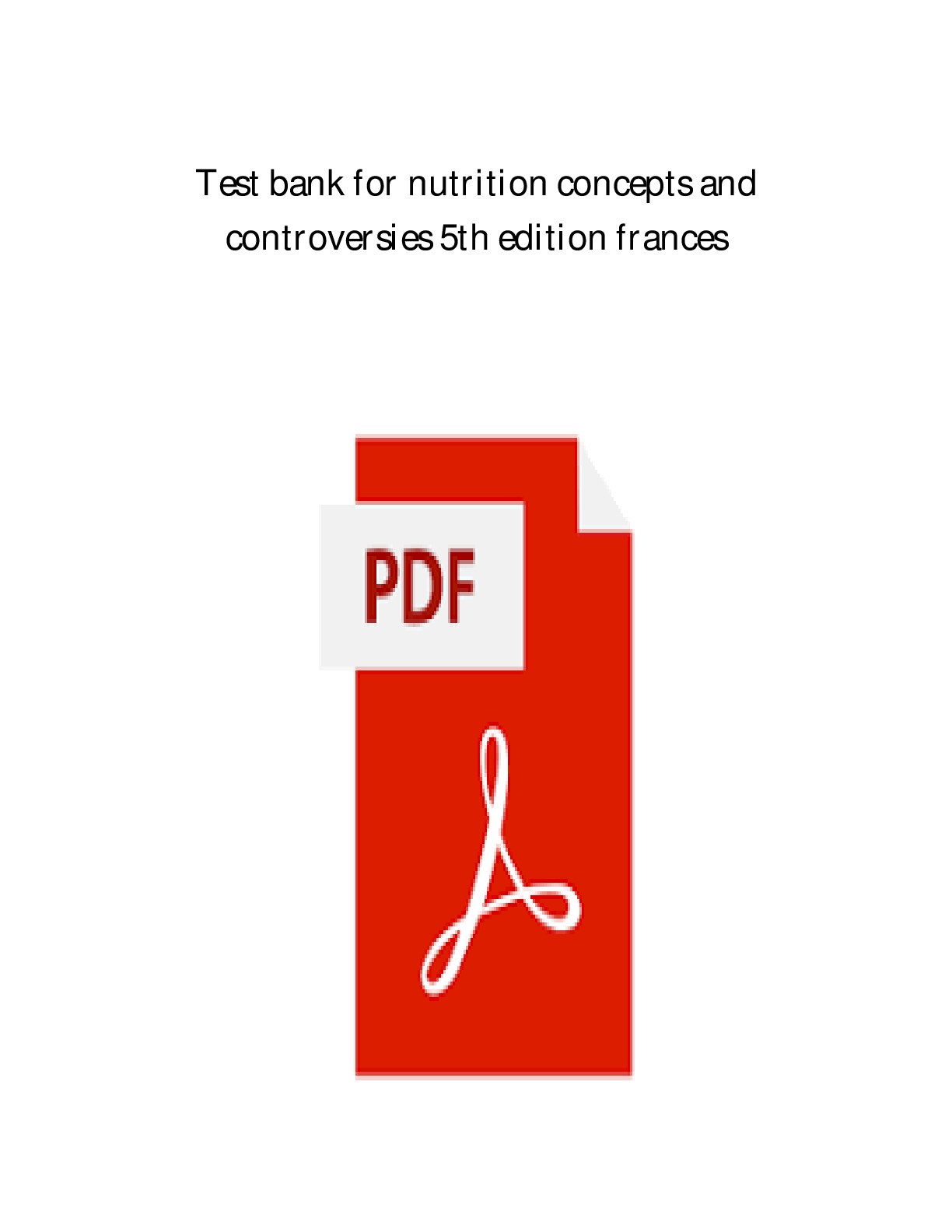 Preview image for The Latest Edition TestBank _ Nutrition Concepts and Controversies, 16th Edition, Frances Sizer, Ellie Whitney, Leonard Piché..pdf