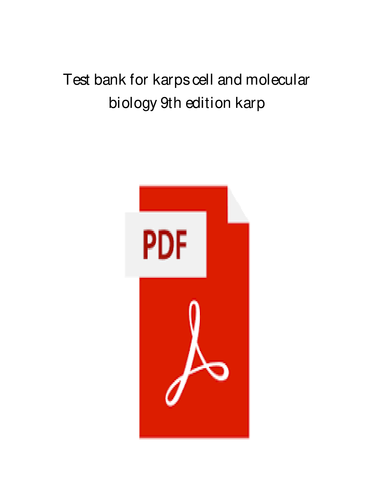 Preview image for The Latest Edition TestBank _ Karp’s Cell and Molecular Biology 9th Edition Karp.pdf 1. Document information