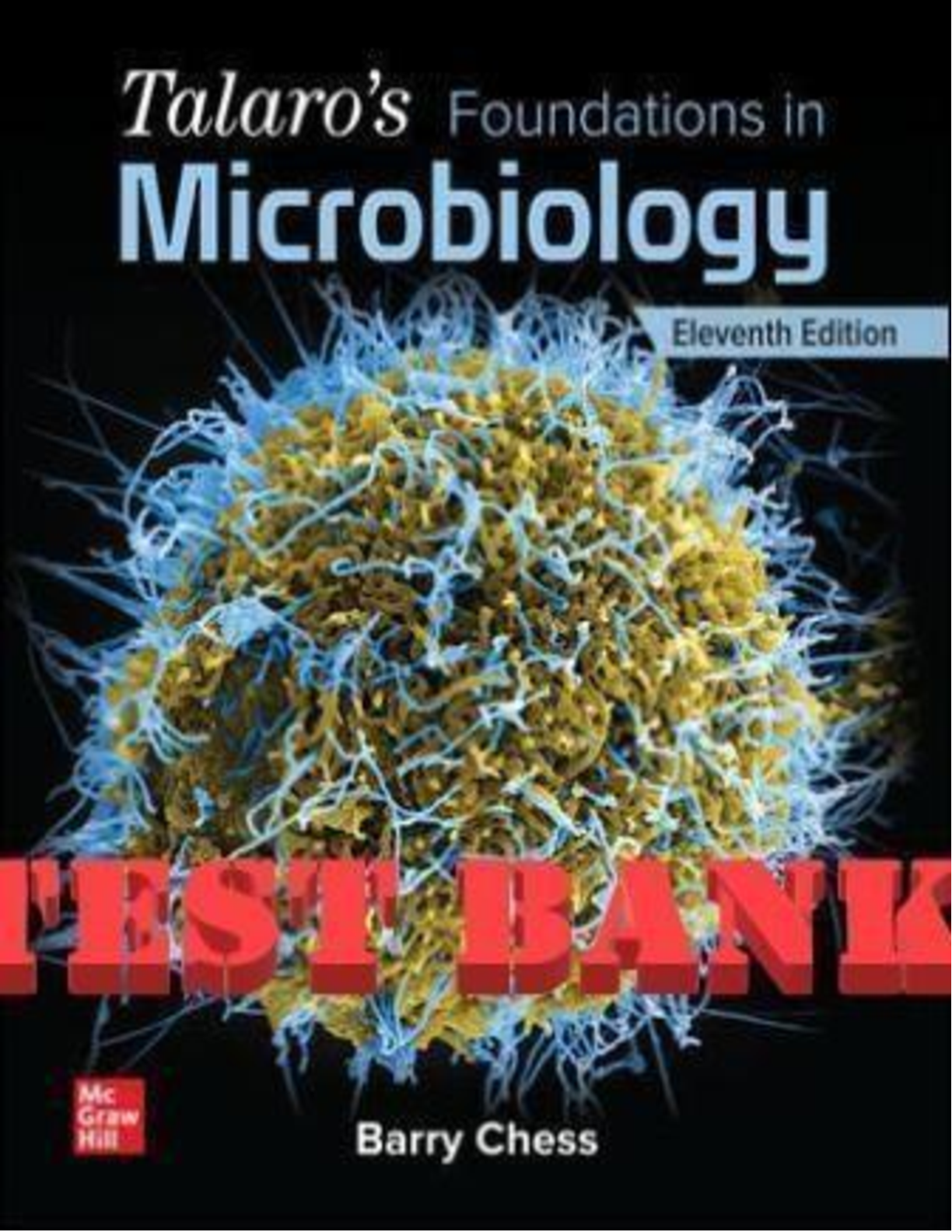 Preview image for MICROBIOLOGY 101 (BIO 220): Talaro's Foundations in Microbiology, 11th Edition - Barry Chess - Complete Test Bank 2025