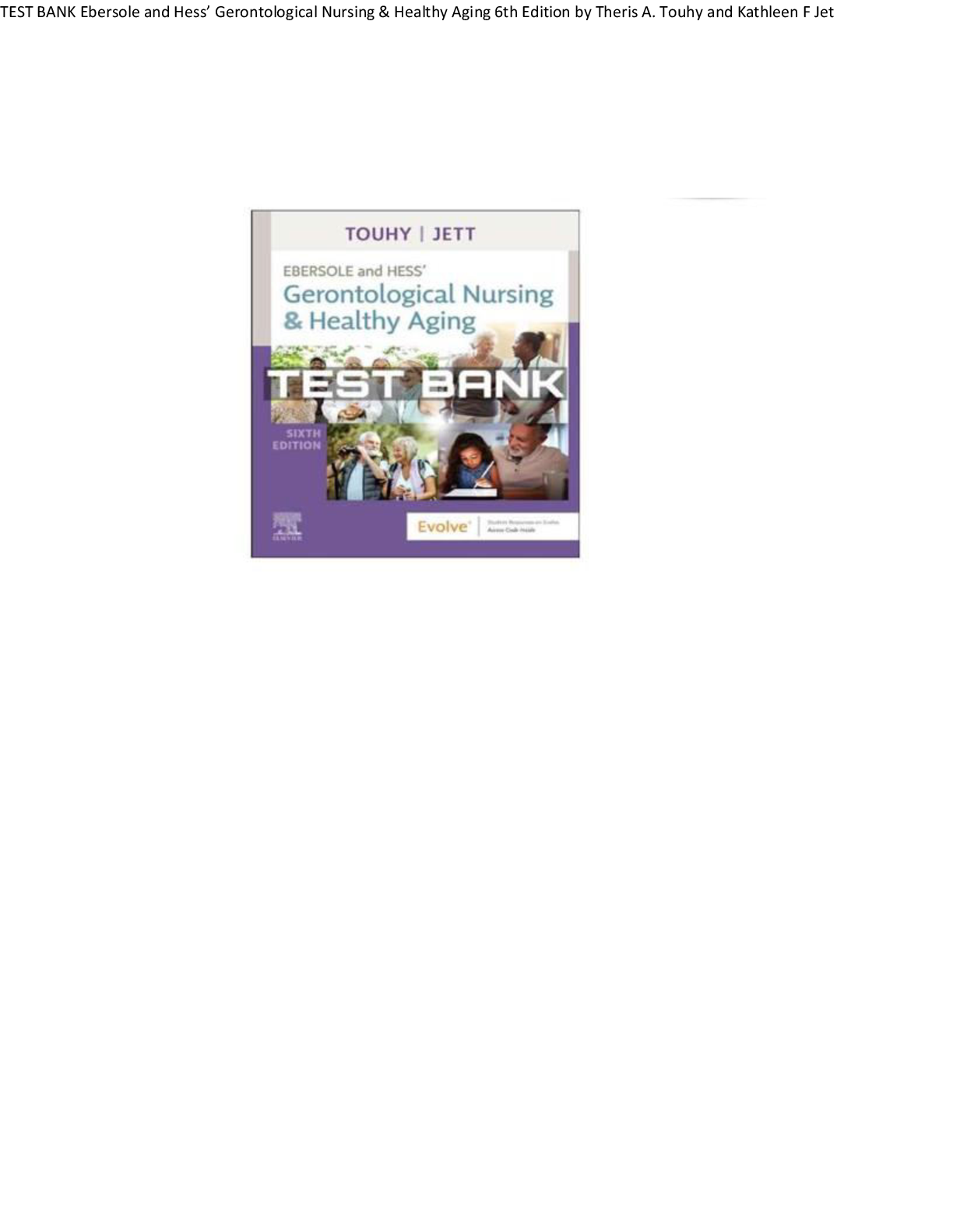 Preview image for Test Bank Ebersole and Hess’ Gerontological Nursing & Healthy Aging 6th Edition by Theris A. Touhy, and Kathleen F Jet Complete All Chapters  1 - 28 Newest Version! ALREADY RATED A+ 100% CORRECT ANSWERS
