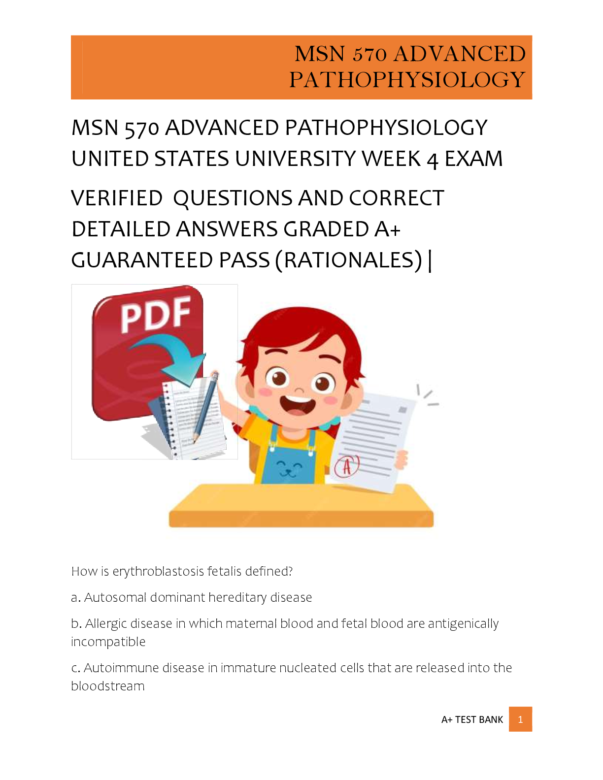Recommended document preview for MSN 570 ADVANCED PATHOPHYSIOLOGY  UNITED STATES UNIVERSITY WEEK 4 EXAM  VERIFIED  QUESTIONS AND CORRECT  DETAILED ANSWERS GRADED A+  GUARANTEED PASS (RATIONALES) |