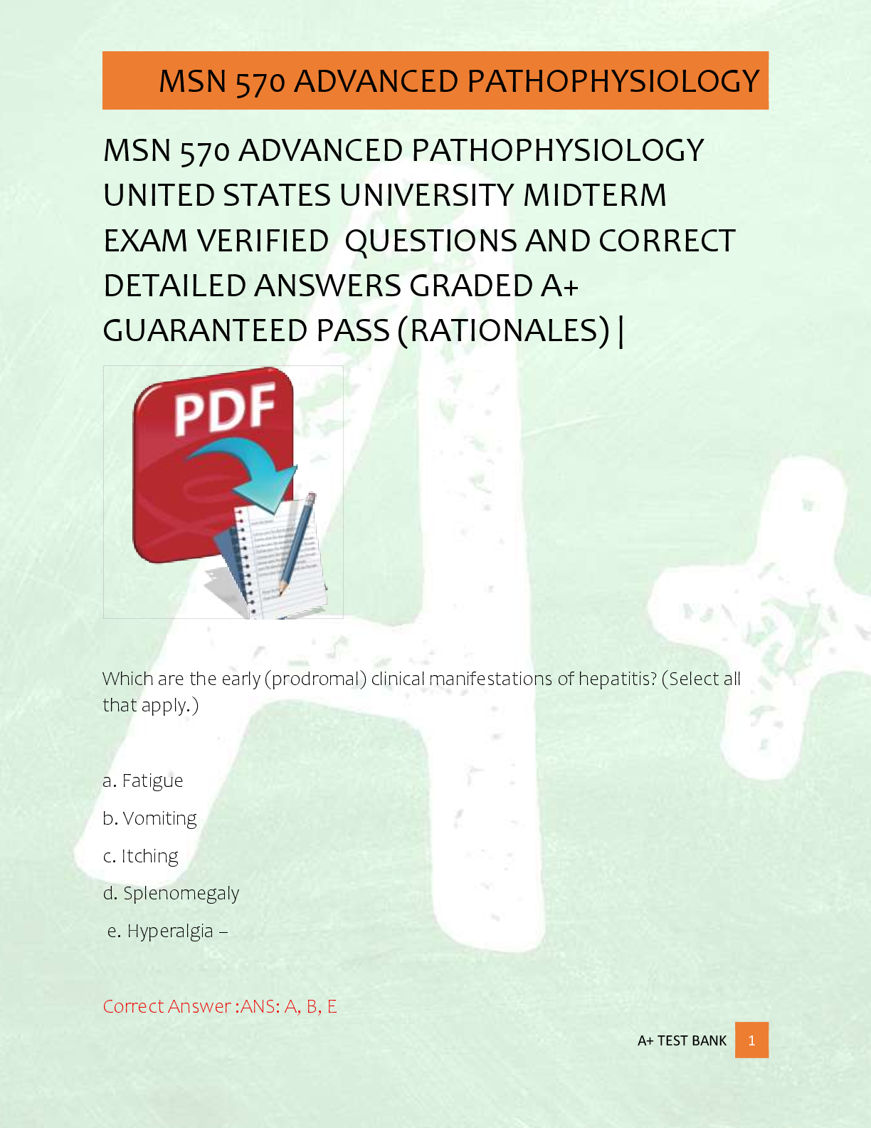 Recommended document preview for MSN 570 ADVANCED PATHOPHYSIOLOGY  UNITED STATES UNIVERSITY MIDTERM   EXAM VERIFIED  QUESTIONS AND CORRECT  DETAILED ANSWERS GRADED A+  GUARANTEED PASS (RATIONALES) |