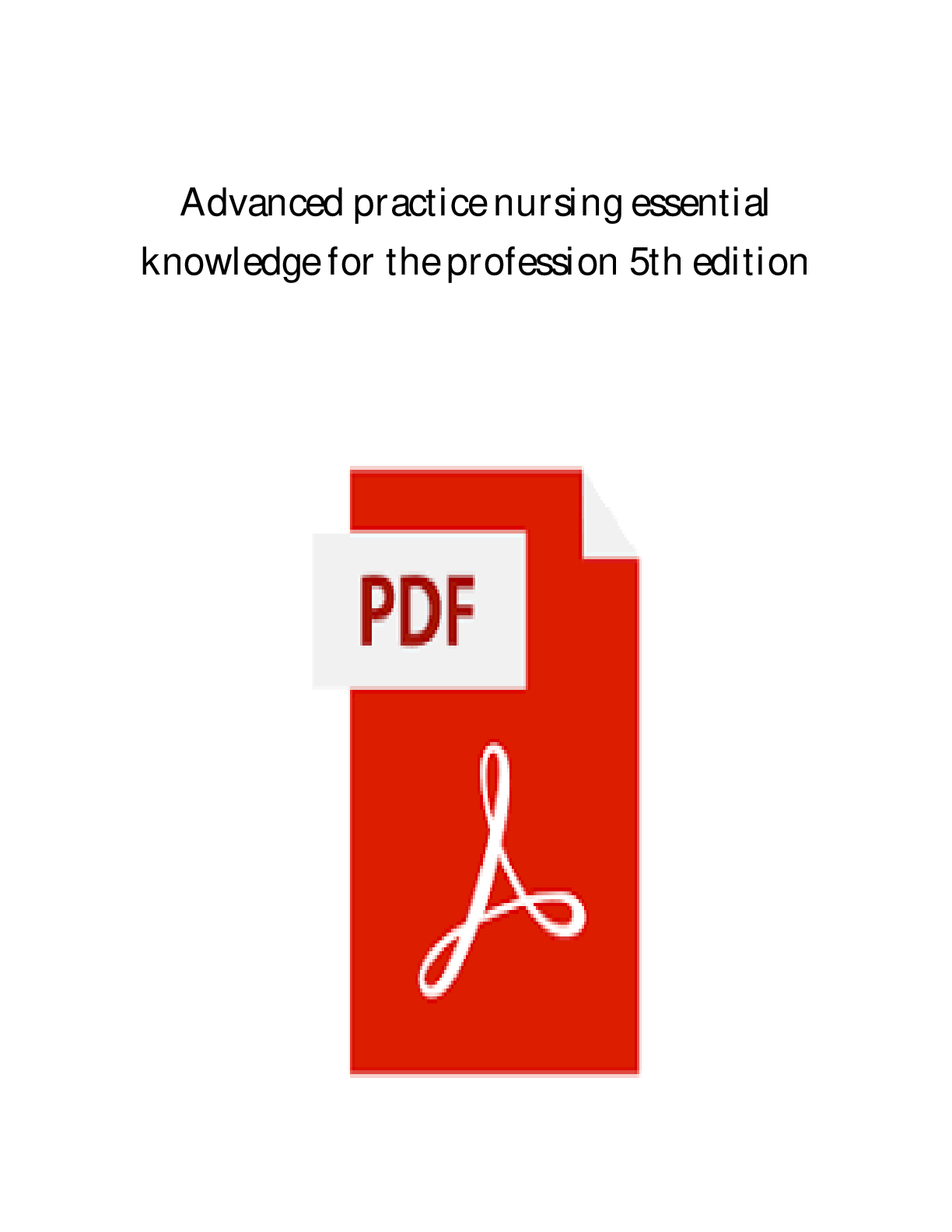 Preview image for The Latest Edition a Test Bank _ Advanced Practice Nursing Essential Knowledge for the Profession 5th Edition by Susan M. DeNisco Chapters 1 to 30 Latest Edition.pdf