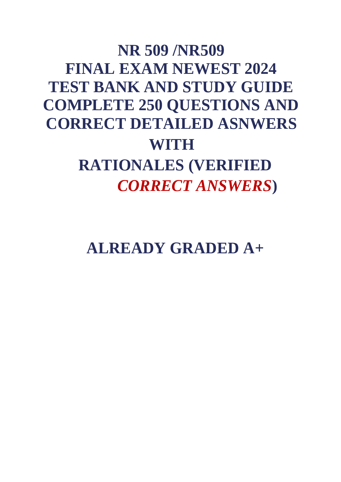Preview image for NR 509 /NR509  FINAL EXAM NEWEST 2024  TEST BANK AND STUDY GUIDE  COMPLETE 250 QUESTIONS AND  CORRECT DETAILED ASNWERS  WITH  RATIONALES (VERIFIED  CORRECT ANSWERS)