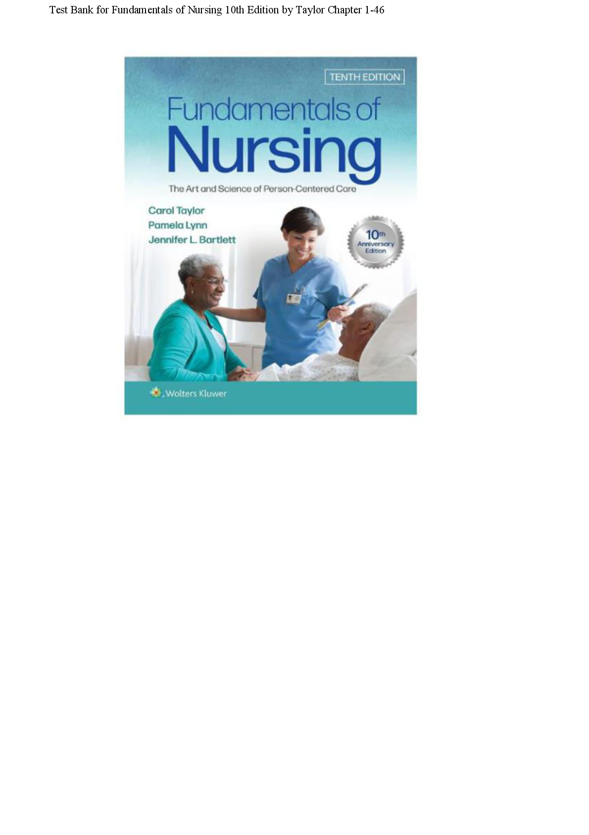 Preview image for Test Bank for Fundamentals of Nursing 10th Edition by Taylor Completed All Chapters 1-46! ALREADY RATED A+ 100% CORRECT ANSWERS