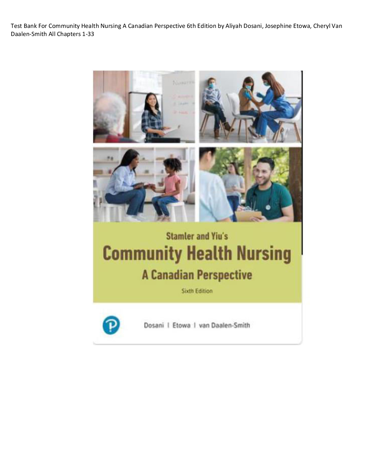 Preview image for Test Bank For Community Health Nursing A Canadian Perspective 6th Edition by Aliyah Dosani,Josephine Etowa,Cheryl Van Daalen-Smith Complete All Chapters 1-33! ALREADY RATED A+ 100% CORRECT ANSWERS