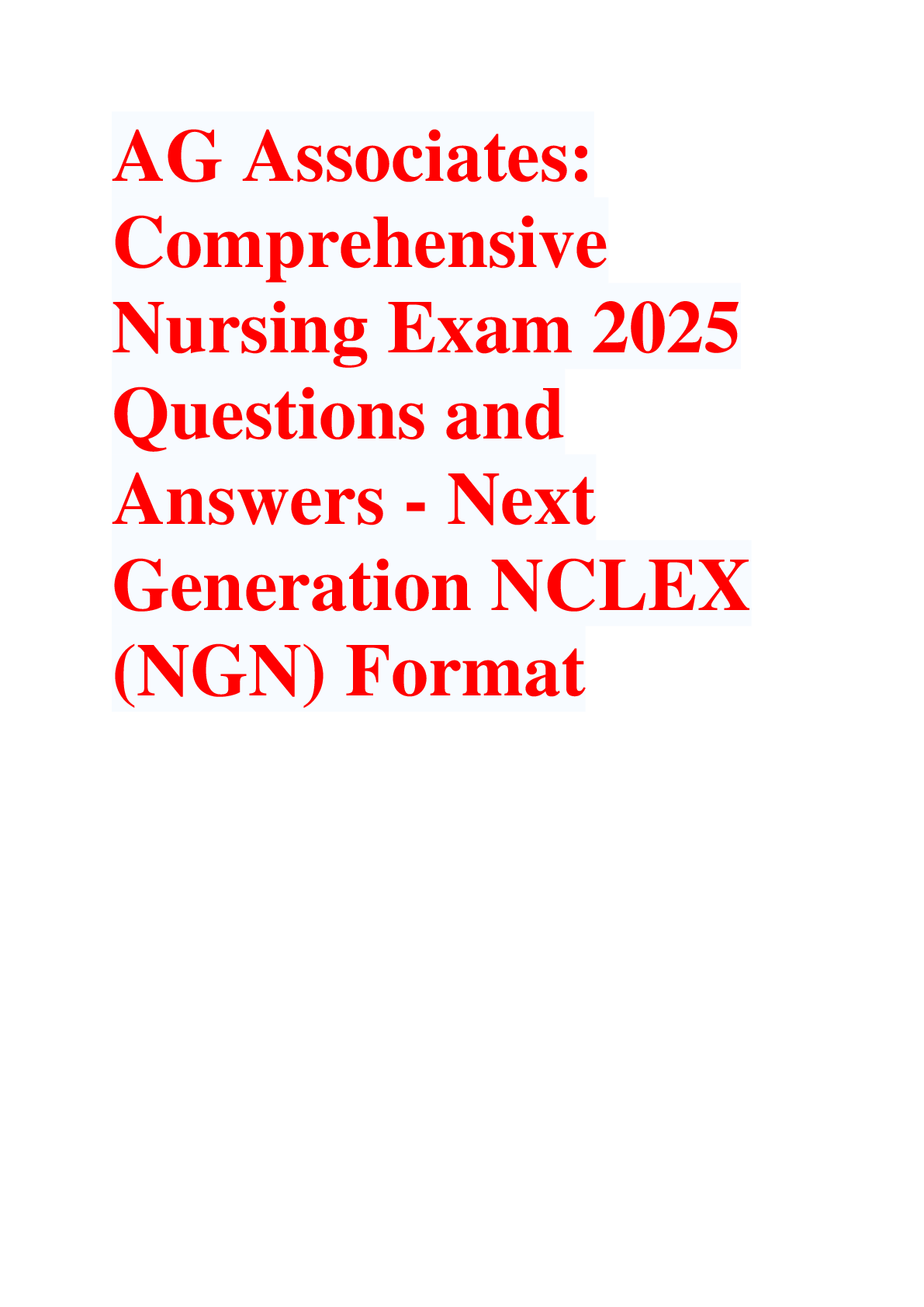 Preview image for AG Associates:  Comprehensive  Nursing Exam 2025  Questions and  Answers - Next  Generation NCLEX  (NGN) Format