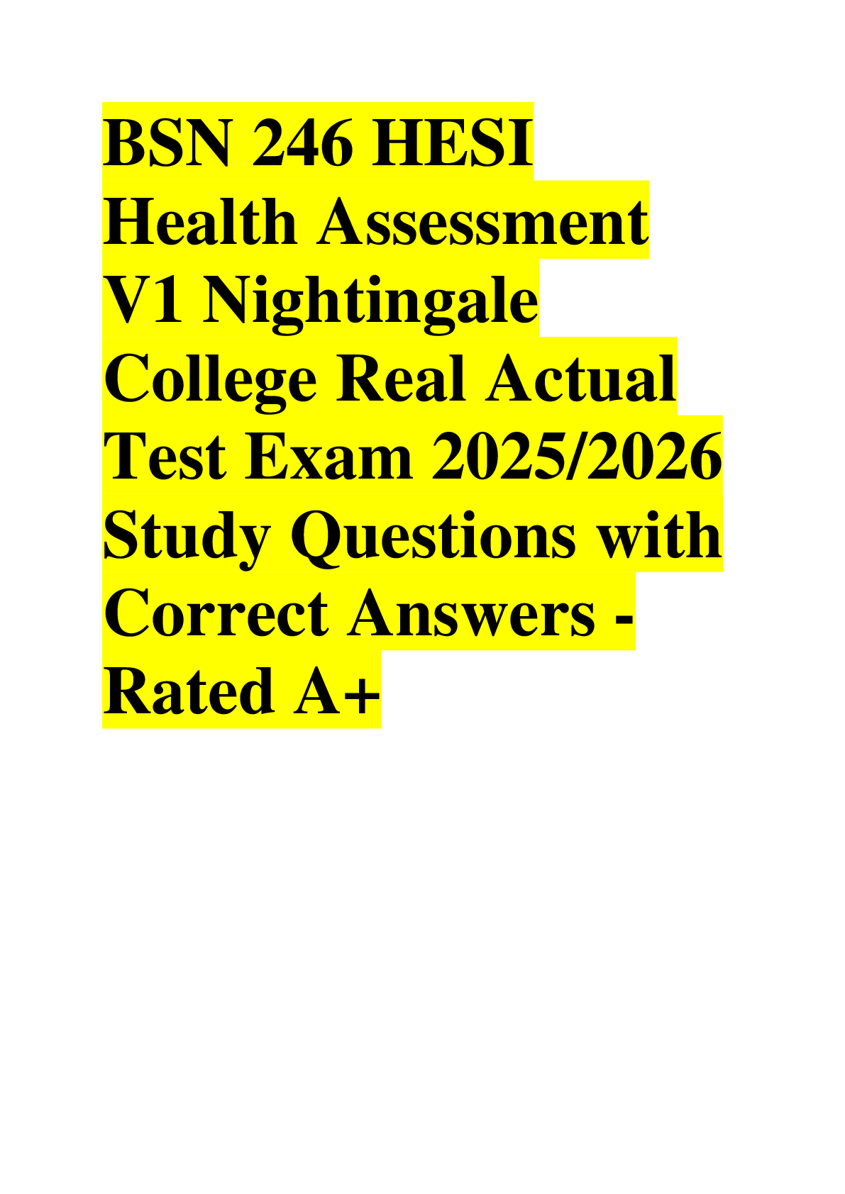 Preview image for BSN 246 HESI  Health Assessment  V1 Nightingale  College Real Actual  Test Exam 2025/2026  Study Questions with  Correct Answers - Rated A+