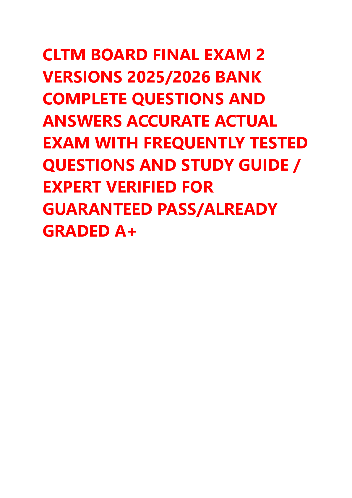 Preview image for CLTM BOARD FINAL EXAM 2  VERSIONS 2025/2026 BANK  COMPLETE QUESTIONS AND  ANSWERS ACCURATE ACTUAL  EXAM WITH FREQUENTLY TESTED  QUESTIONS AND STUDY GUIDE /  EXPERT VERIFIED FOR  GUARANTEED PASS/ALREADY  GRADED A+