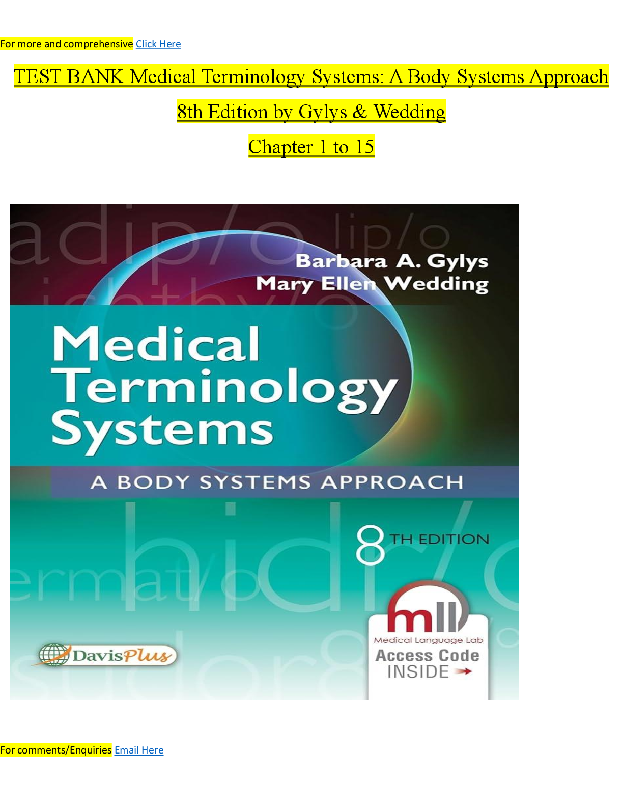 Recommended document preview for TEST BANK  FOR  Medical Terminology Systems: A Body Systems Approach 8th Edition by Gylys & Wedding Chapter 1 to 15