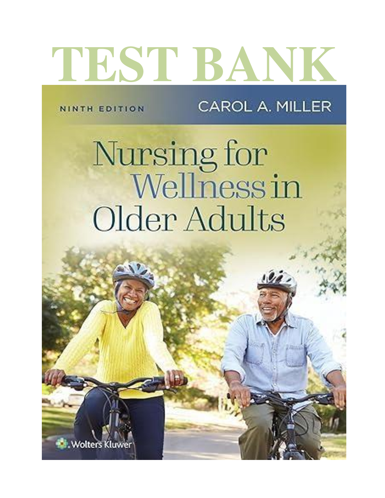 Test Bank  for Nursing for Wellness in Older Adults Miller 9th Edition