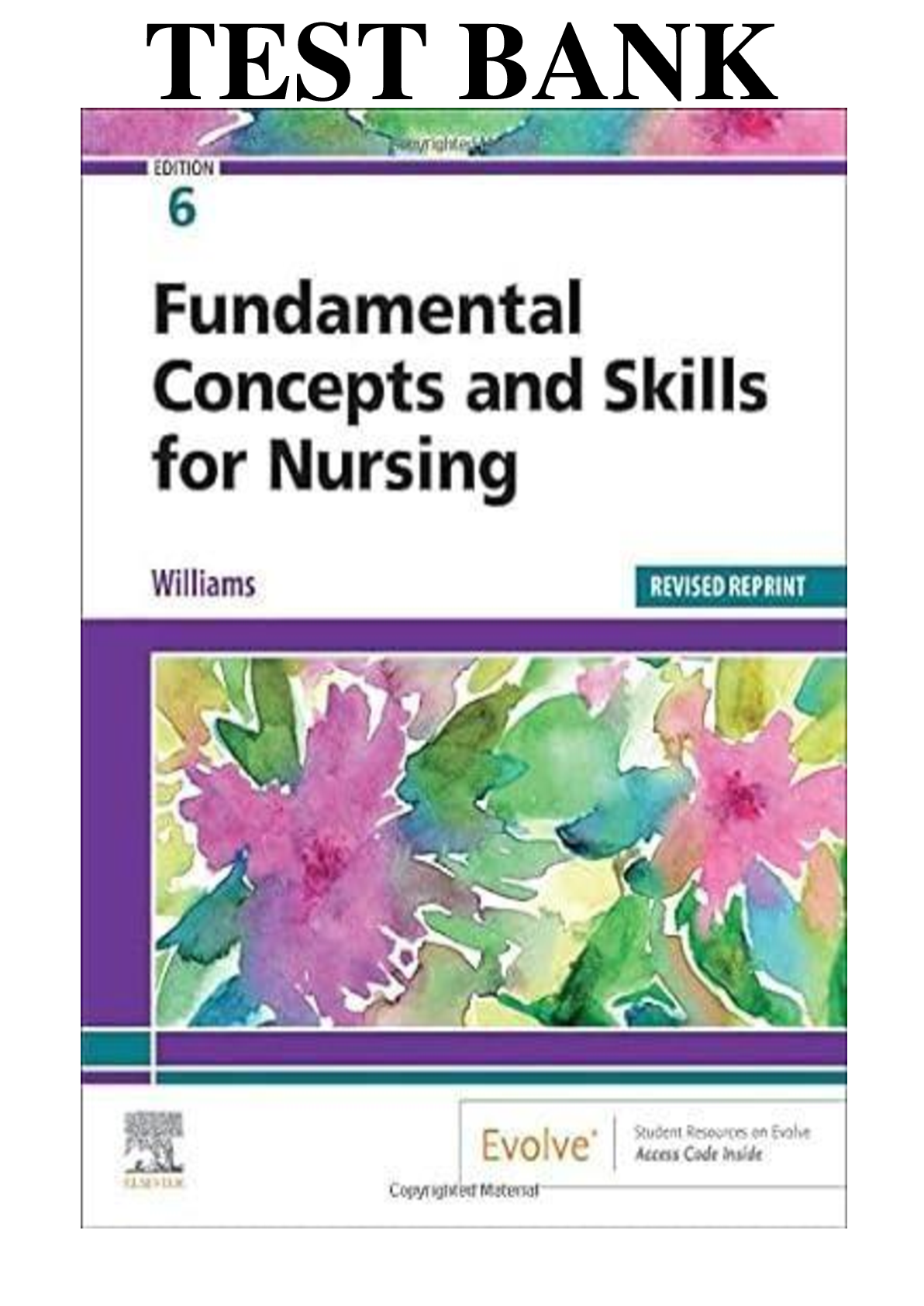 Test Bank for Dewits Fundamental Concepts and Skills for Nursing  6th Edition By Williams