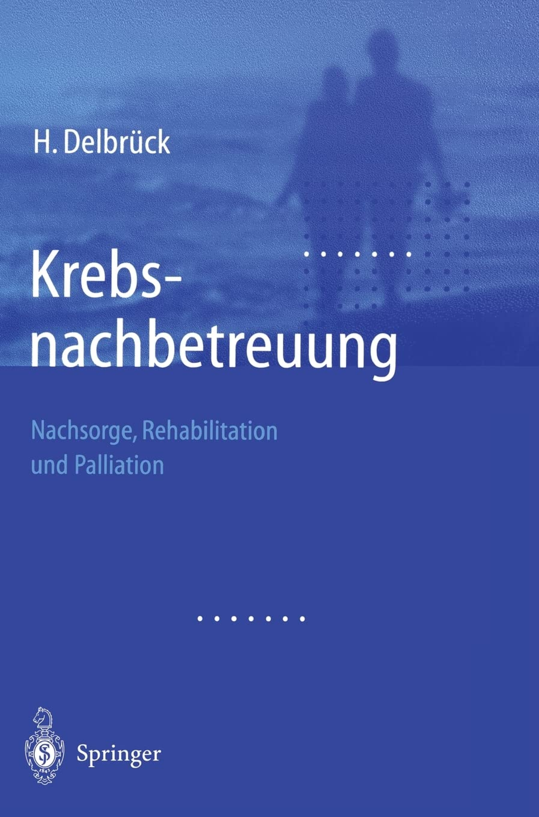 Preview image for PDF(eBook) Krebsnachbetreuung ,H Delbrck,Hans Delbruck, H Delbruck,1e