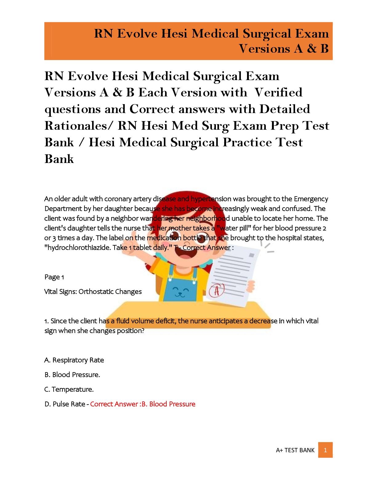 Recommended document preview for RN Evolve Hesi Medical Surgical Exam  Versions A & B Each Version with  Verified  questions and Correct answers with Detailed   Rationales/ RN Hesi Med Surg Exam Prep Test  Bank