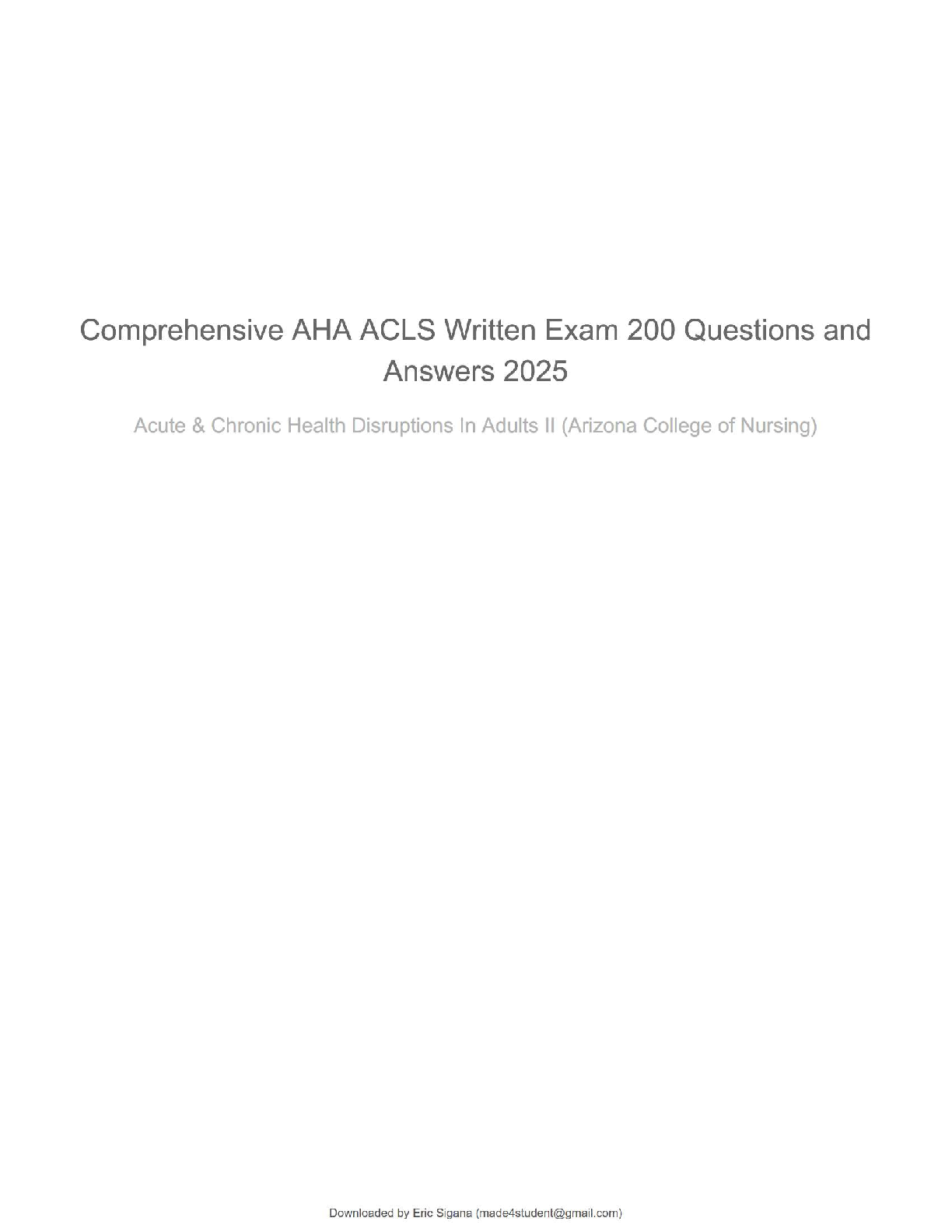 NUR 322 – Comprehensive AHA ACLS Written Exam: 200 Questions & Answers (2025) + Acute & Chronic Health Disruptions in Adults II | Arizona College of Nursing
