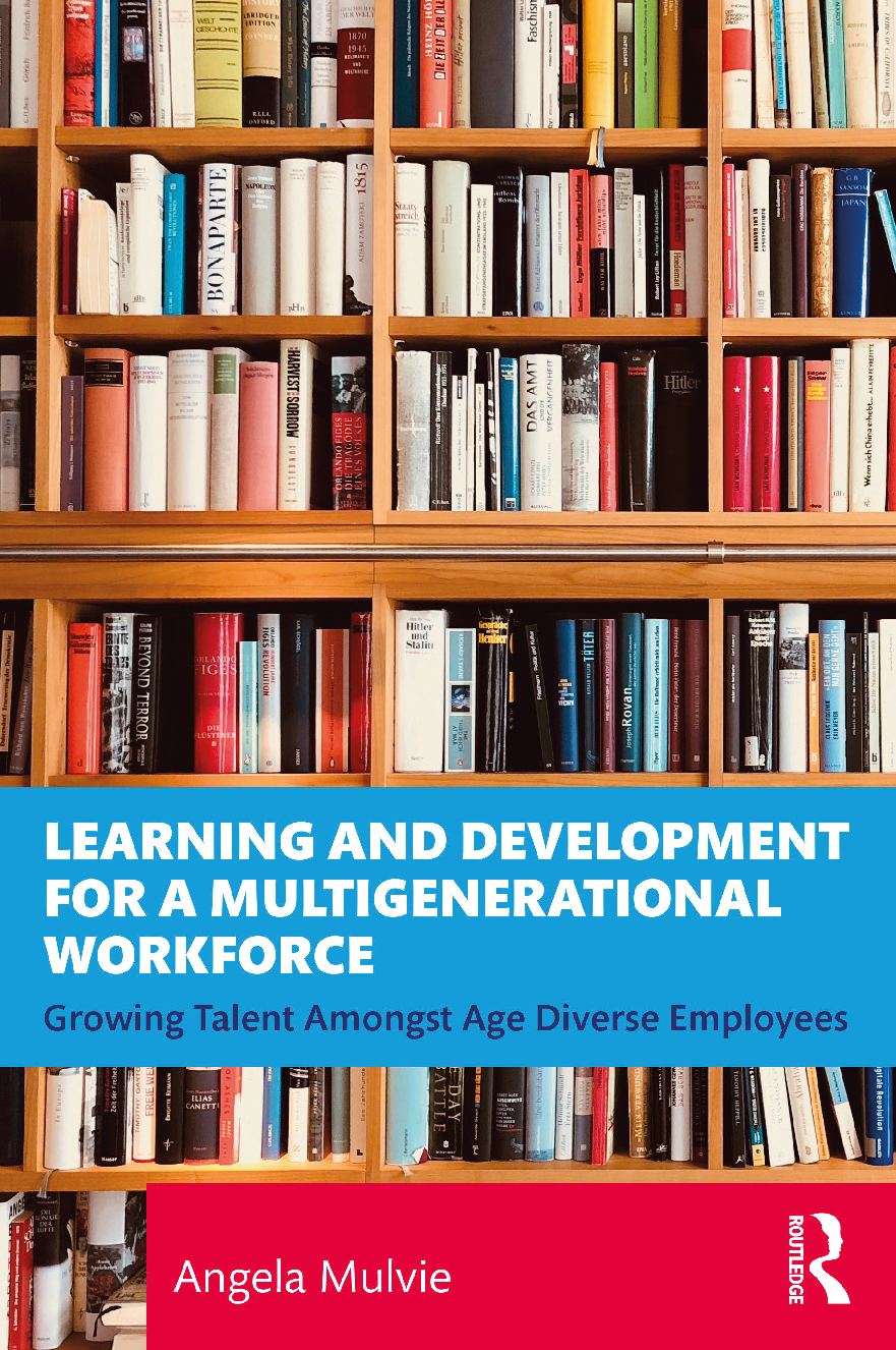 Preview image for PDF(eBook) Learning and Development for a Multigenerational Workforce, Growing Talent Amongst Age Diverse Employees,Angela Mulvie,1e