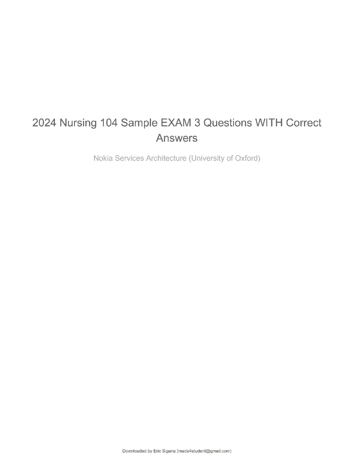 NURS 104 (University of Oxford) – 2024 Sample Exam 3 Questions | Correct Answers | 100% Verified | Grade A