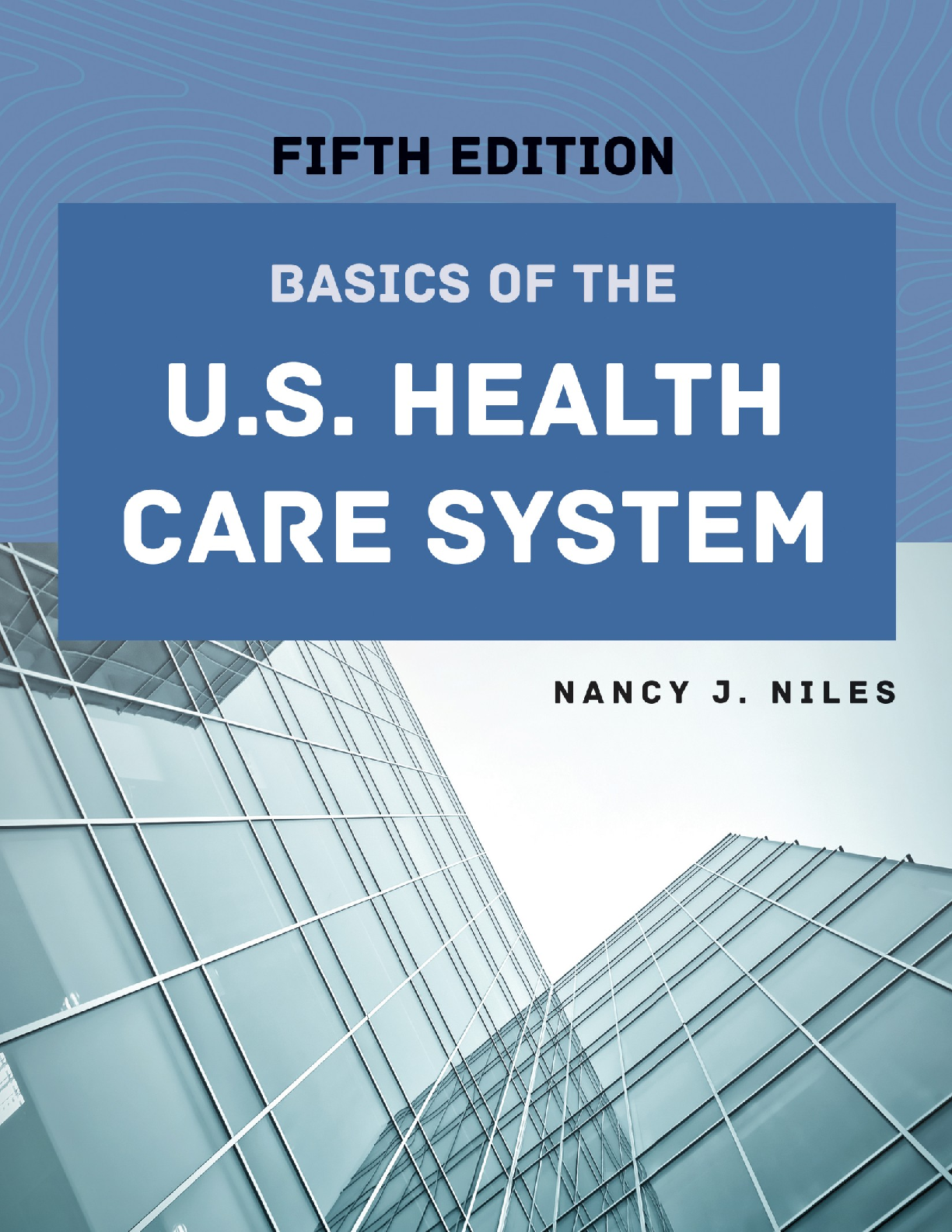 Preview of Basics of the U.S. Health Care System 5th Edition By Nancy Niles