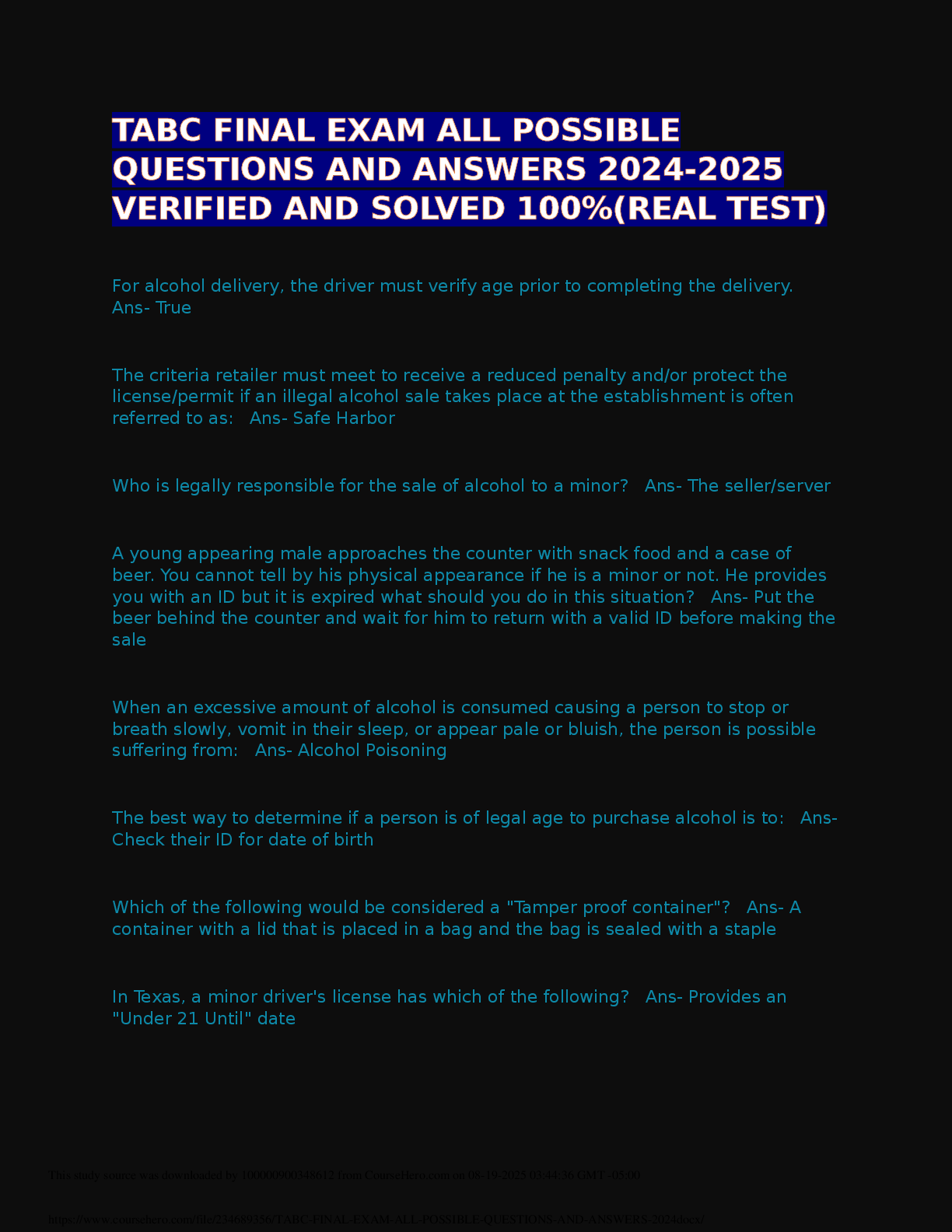Preview of TABC FINAL EXAM ALL POSSIBLE QUESTIONS AND ANSWERS 2024-2025 VERIFIED AND SOLVED 100%(REAL TEST) For alcohol delivery, the driver must verify age prior to completing the delivery.   Ans- True The criteria retailer