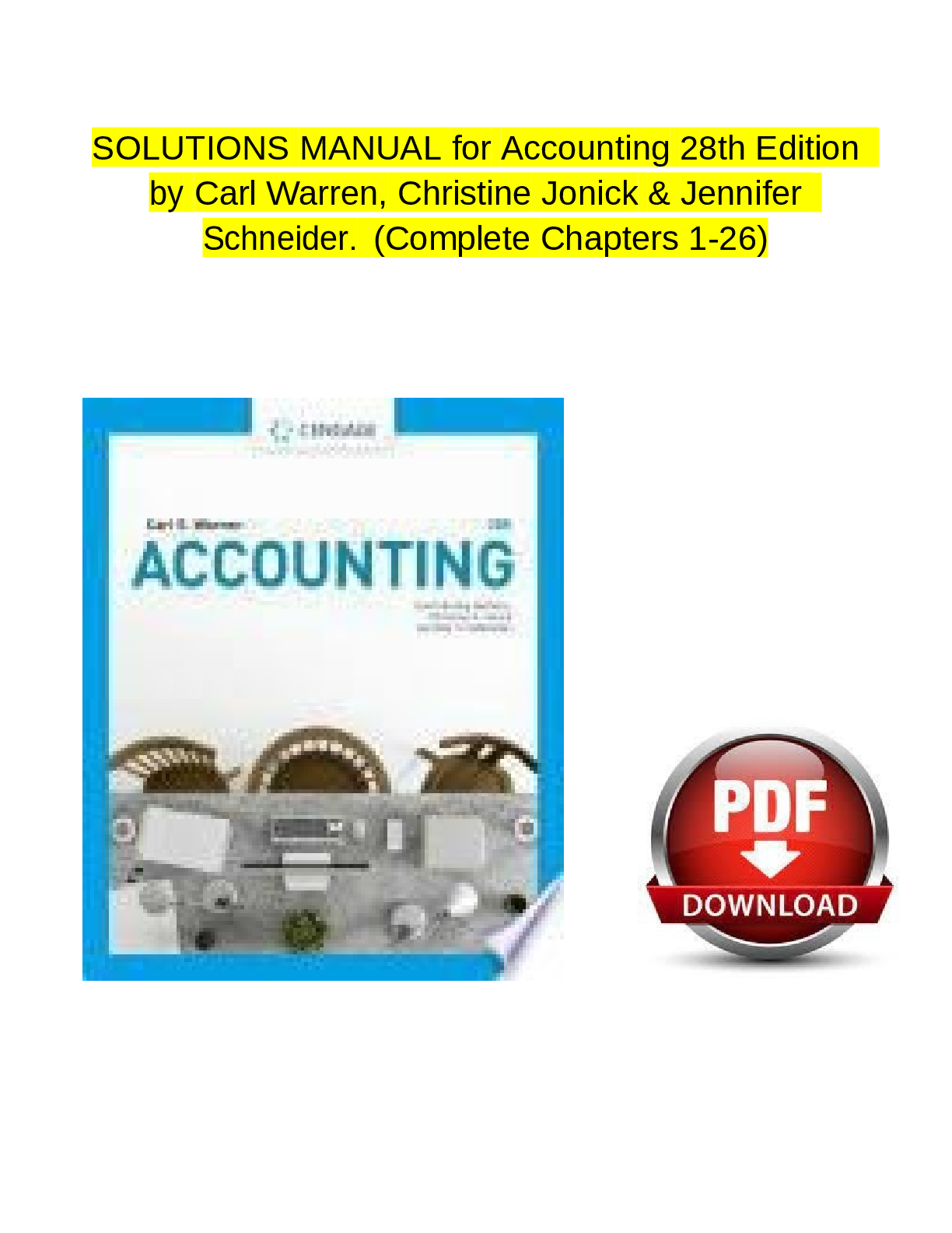 Preview of SOLUTIONS  MANUAL for  by Carl  Accounting  28th  Edition  Warren,  Christine  Jonick &amp;  Schneider.  (Complete  Jennifer  Chapters  1-26