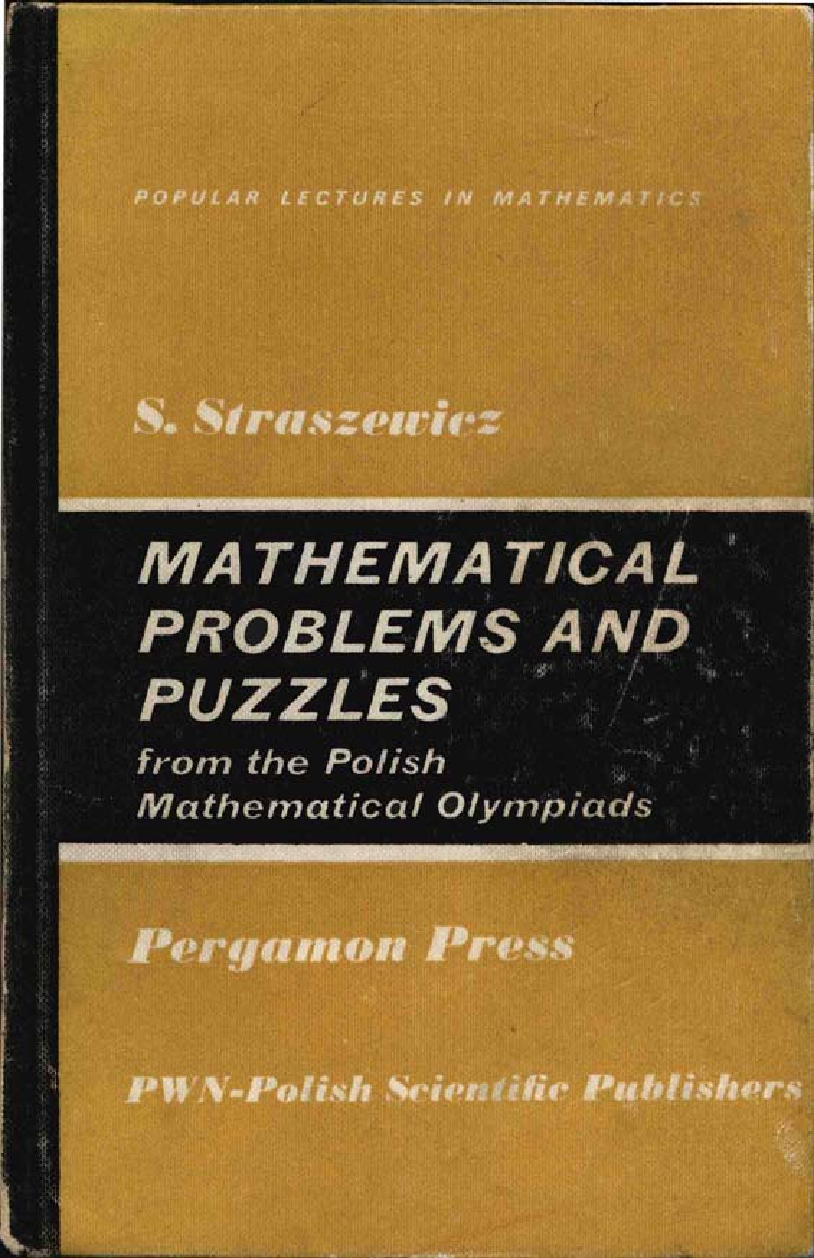 eBook Mathematical Problems and Puzzles from the Polish Mathematical Olympiads 1st Edition By S. Straszewicz , I. N. Sneddon , M. Stark