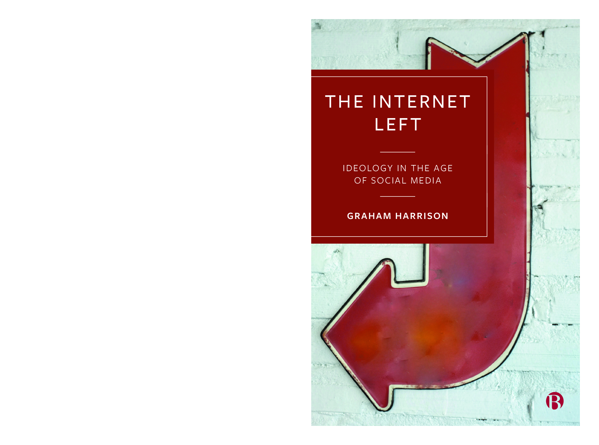 Preview image for [eBook-PDF] The Internet Left: Ideology in the Age of Social Media by Graham Harrison ISBN13: 9781529232578