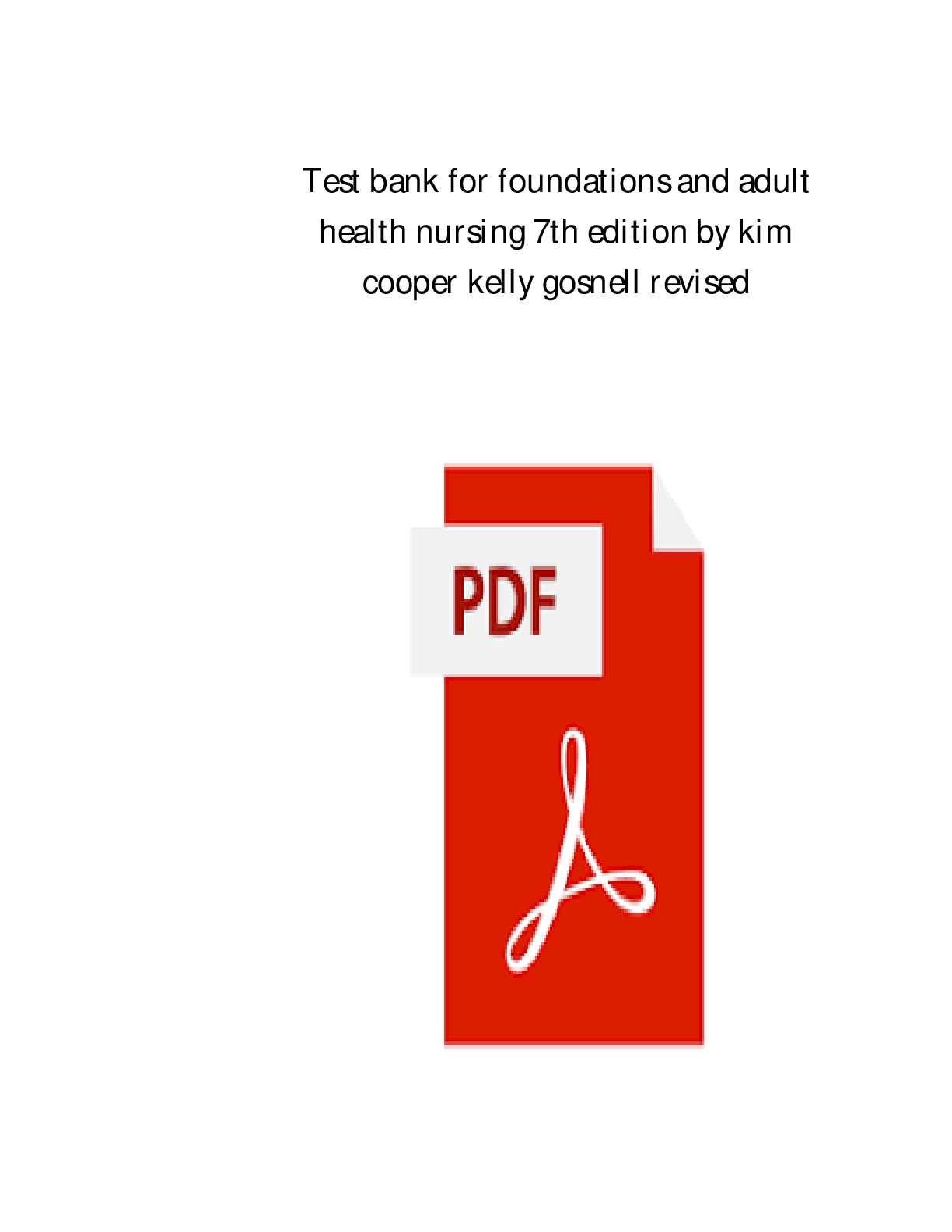 Preview image for Foundations and Adult Health Nursing, 7th Edition by Kim Cooper & Kelly Gosnell – Complete Test Bank 2025/2026 | Full Pack A+ Graded & Instant Download