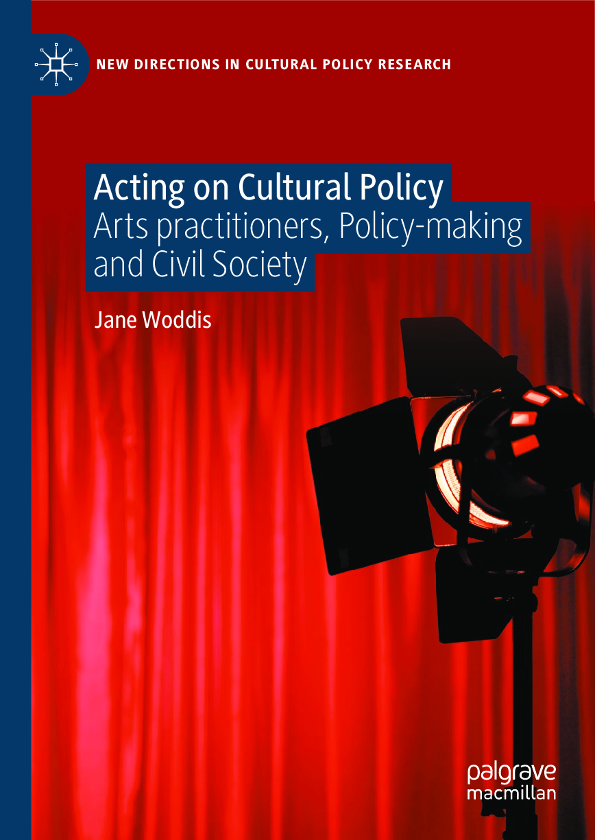 Preview of eBook Acting on Cultural Policy Arts Practitioners, Policy-Making and Civil Society 1st Ed