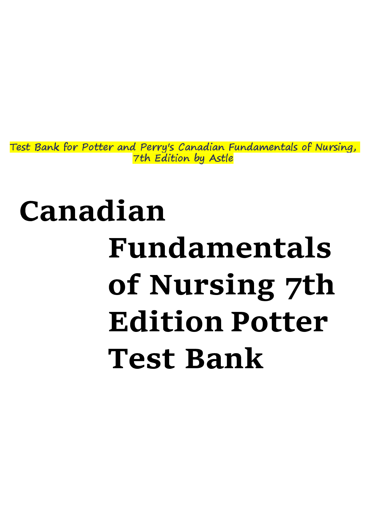 Test Bank for Potter and Perry's Canadian Fundamentals of Nursing,7th Edition by Astle