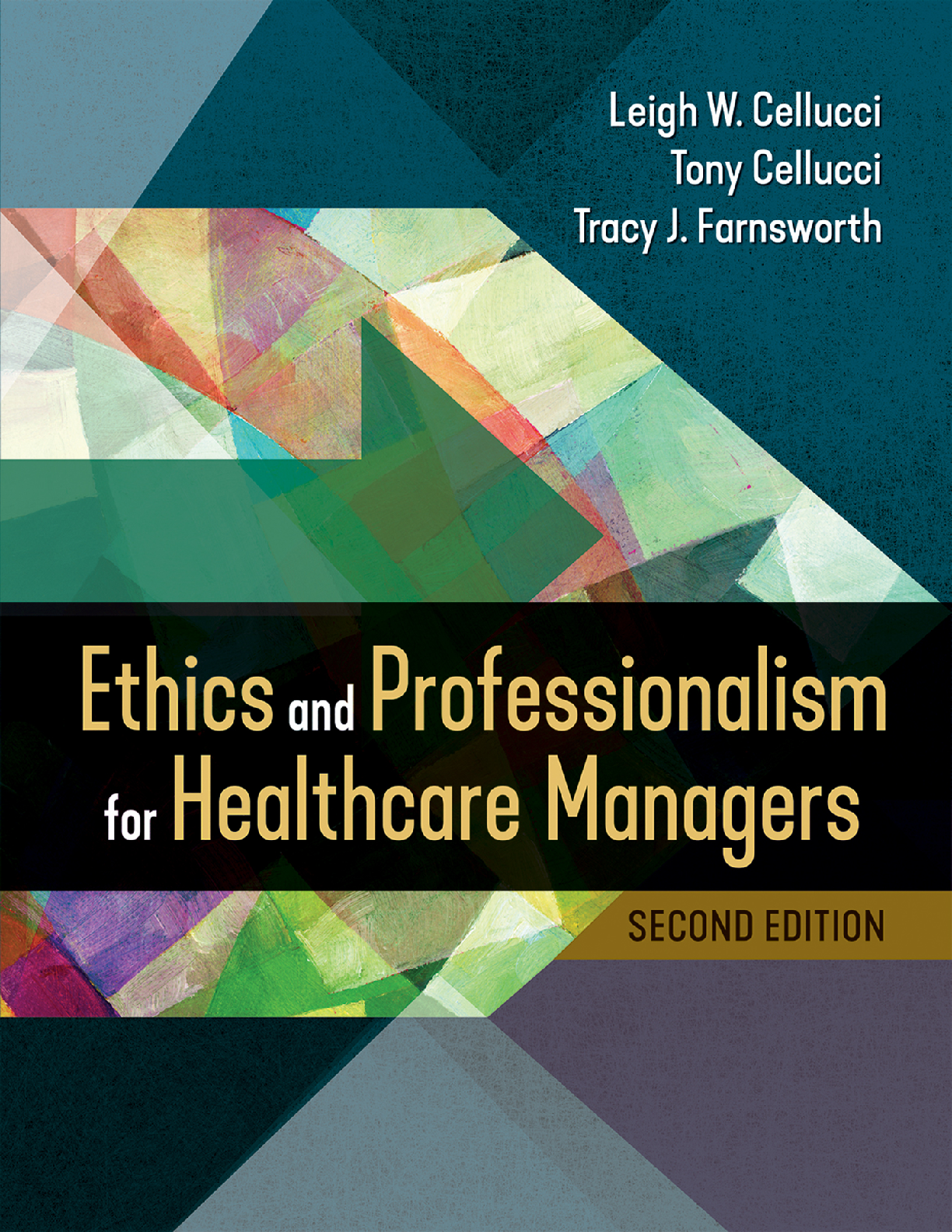 eBook EPUB PDF Ethics and Professionalism for Healthcare Managers 2nd Edition By  S;Tony Cellucci; & Tony Cellucci & Tracy J. Farnsworth