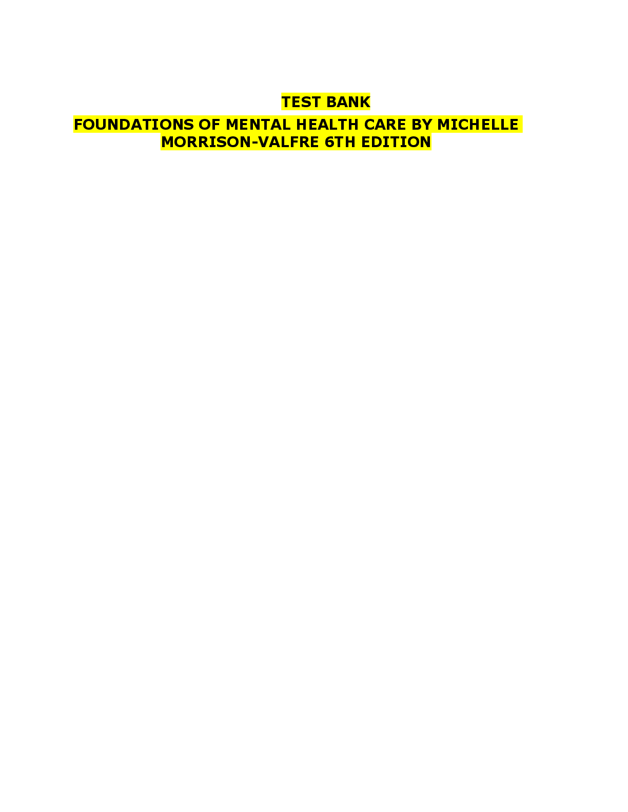 TEST BANK FOUNDATIONS OF MENTAL HEALTH CARE BY MICHELLE MORRISON-VALFRE 6TH EDITION