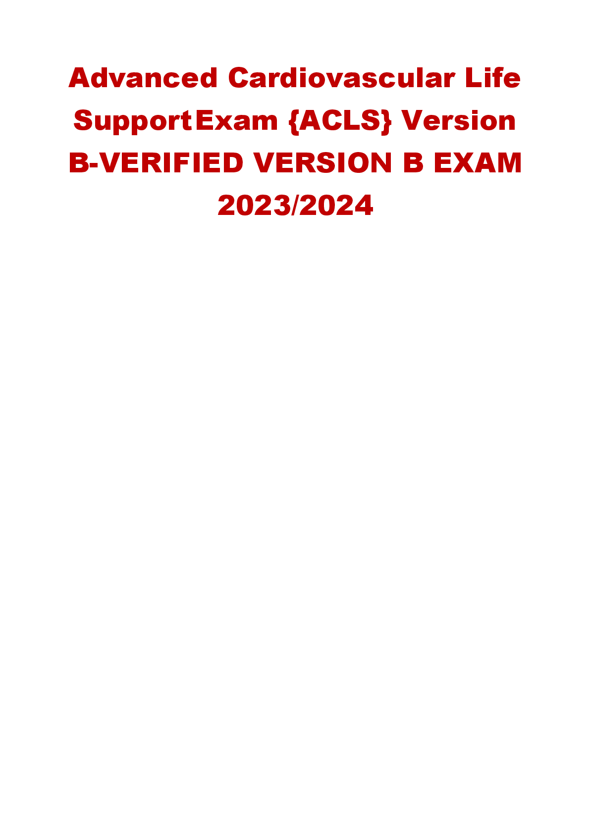 Preview image for Advanced Cardiovascular Life  Support Exam {ACLS} Version  B-VERIFIED VERSION B EXAM
