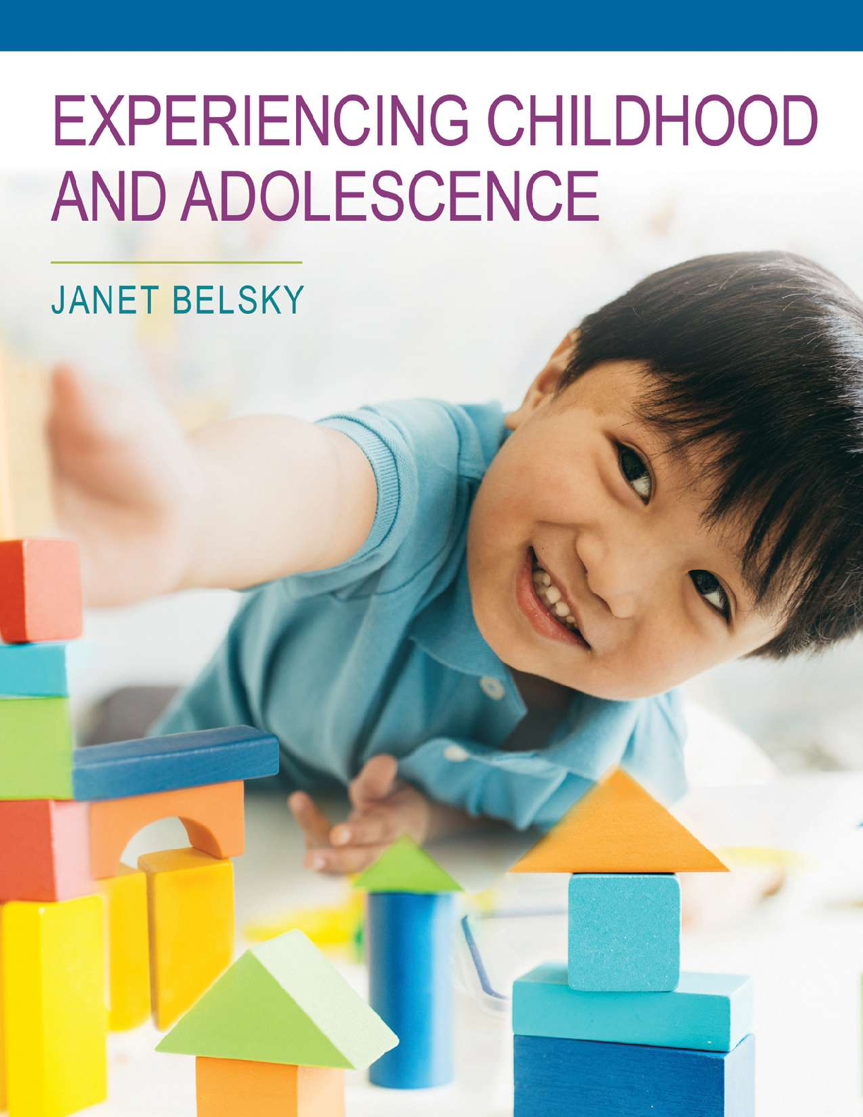 Preview of Experiencing Childhood and Adolescence 1st Edition By Janet Belsky