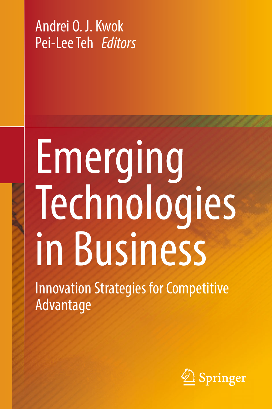 Preview image for [eBook-PDF] Emerging Technologies in Business by Andrei O. J. Kwok & Pei-Lee Teh ISBN13: 9789819722105