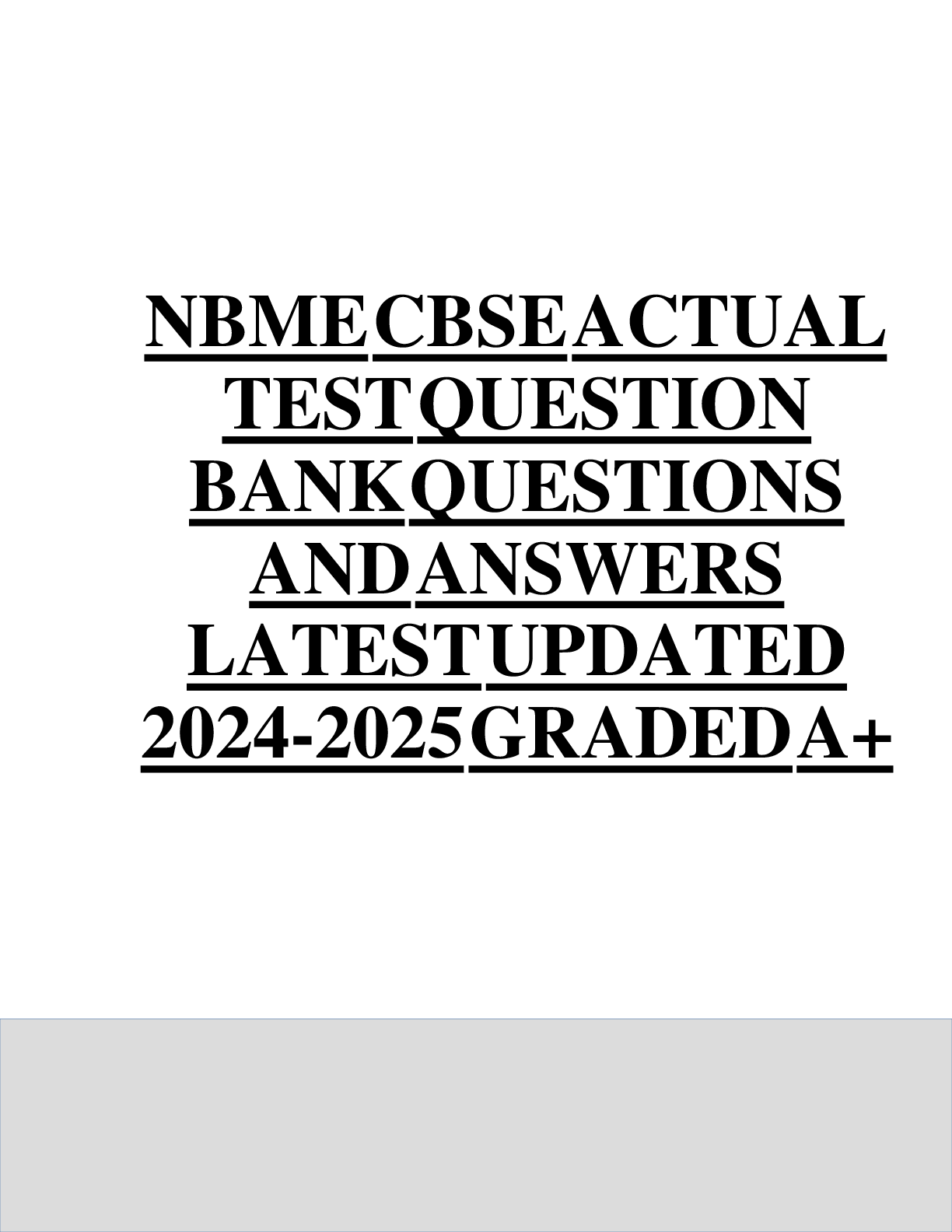 Preview image for NBME, CBSE, ACTUAL, TEST, QUESTION, BANK, QUESTIONS, AND, ANSWERS, LATEST, UPDATED, 2024-2025, GRADED, A+.