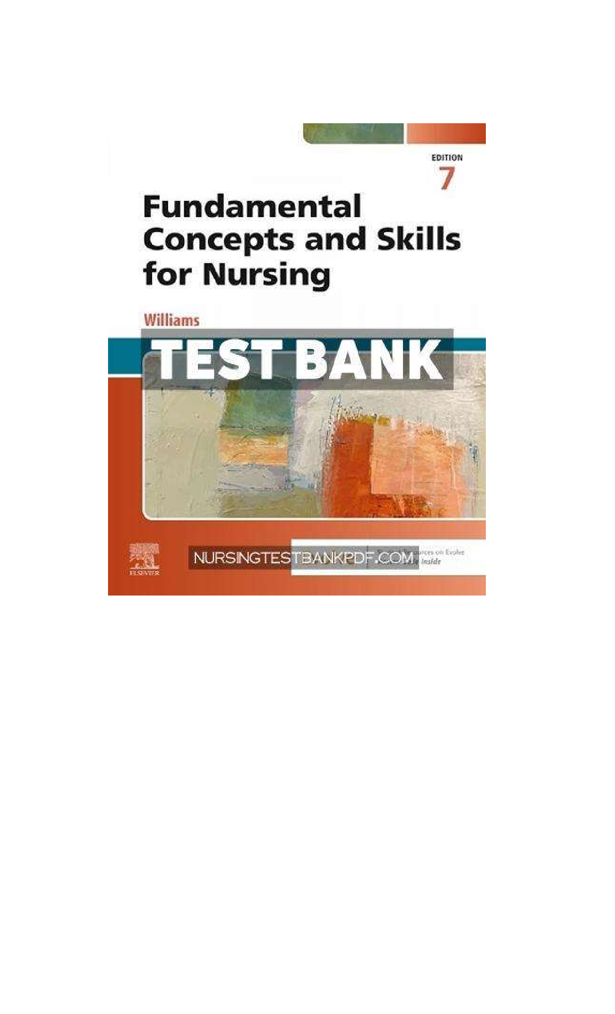 Test Bank Fundamental Concepts and Skills for Nursing 7th Edition