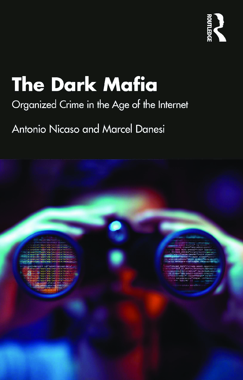[eBook] [PDF] Organized Crime in the Age of the Internet 1st Edition By Antonio Nicaso, Marcel Danesi - The Dark Mafia