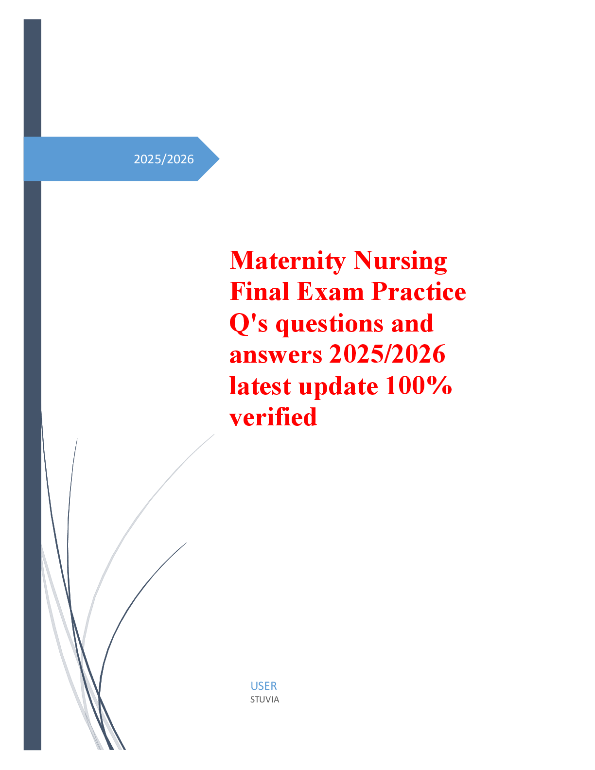 Maternity Nursing  Final Exam Practice  Q's questions and  answers 2025/2026  latest update 100%  verified