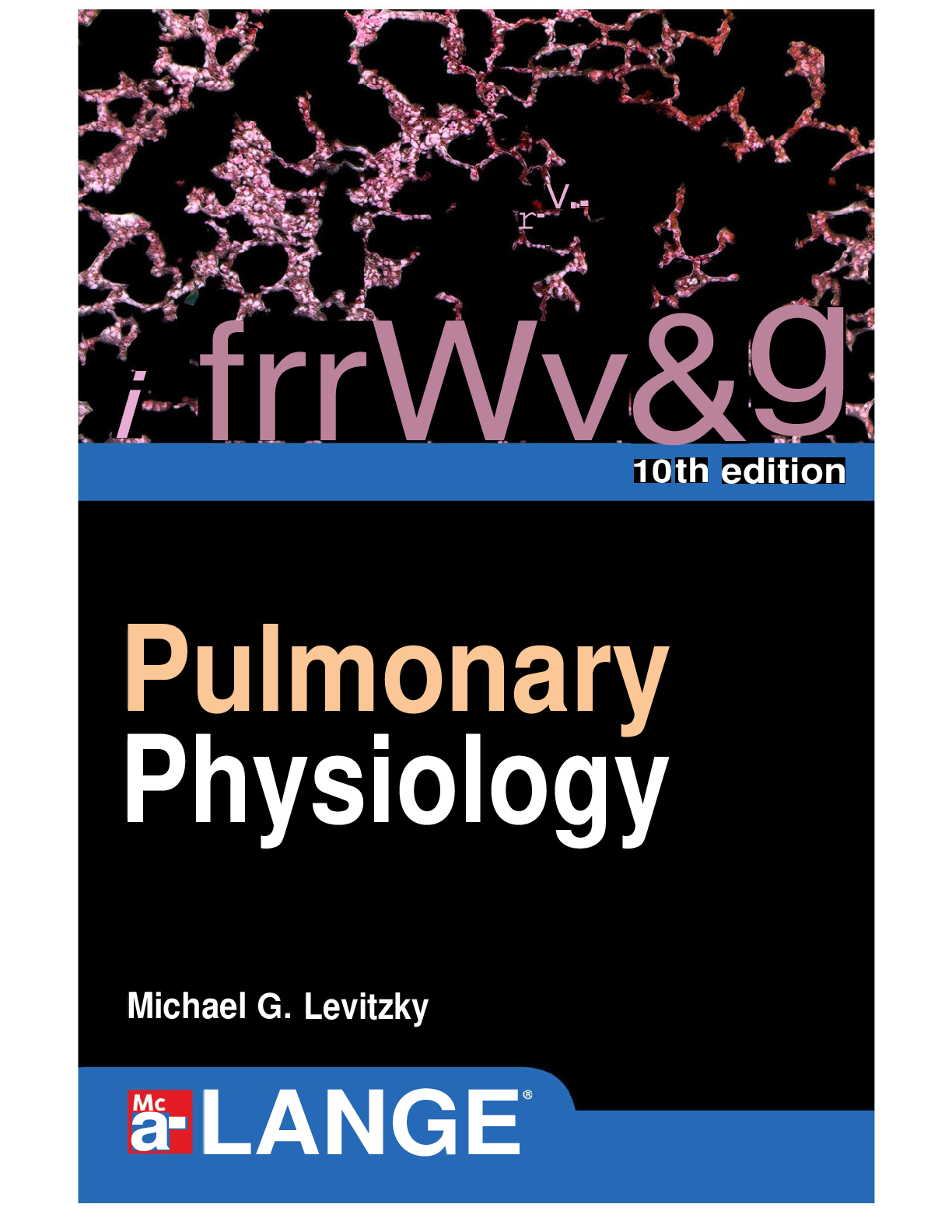 Recommended document preview for [eBook] [PDF] Pulmonary Physiology 10th Edition By Michael G. Levitzky -