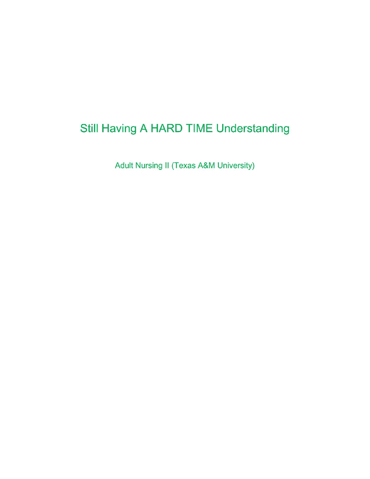 Preview image for NURS 4325 – Still Having a Hard Time Understanding: Adult Nursing II (2025) Texas A&M University | Critical Care Concepts, Clinical Reasoning & Study Support Grade A