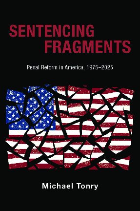 Preview of eBook Sentencing Fragments Penal Reform in America 1975-2025 1st Edition By Michael Tonry