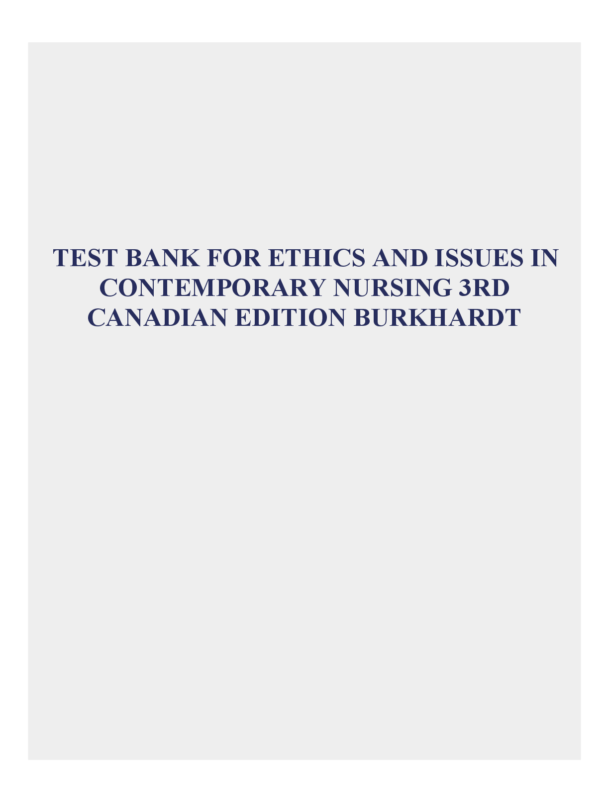 Preview image for TEST BANK FOR ETHICS AND ISSUES IN CONTEMPORARY NURSING 3RD CANADIAN EDITION BURKHARDT A+