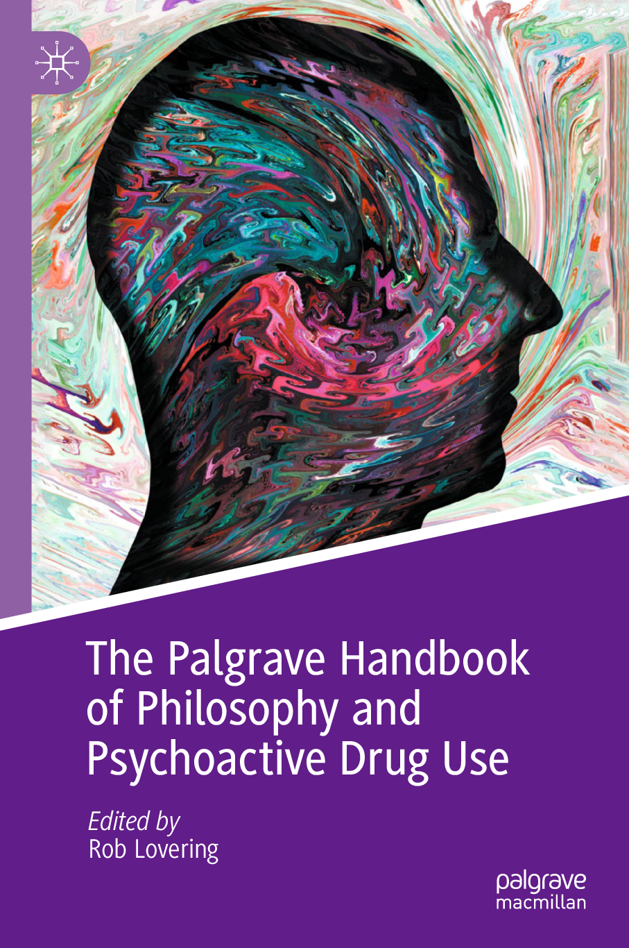 eBook PDF The Palgrave Handbook of Philosophy and Psychoactive Drug Use by Rob Lovering